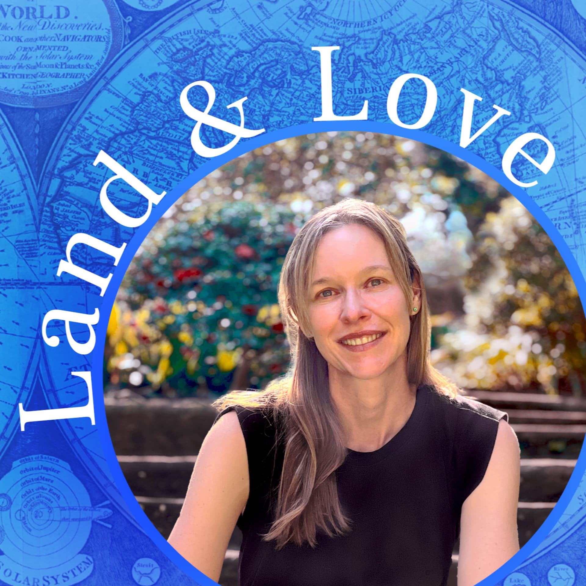 Land and Love - Podcasts