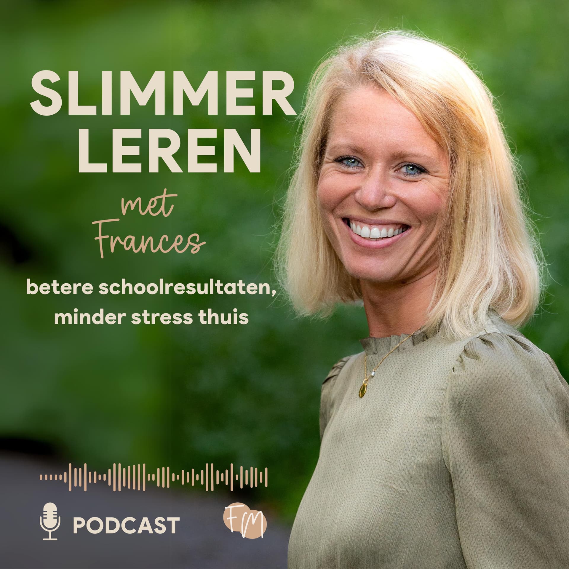 Slimmer leren; betere schoolresultaten, minder stress thuis - Frances van Mulken - Podcast