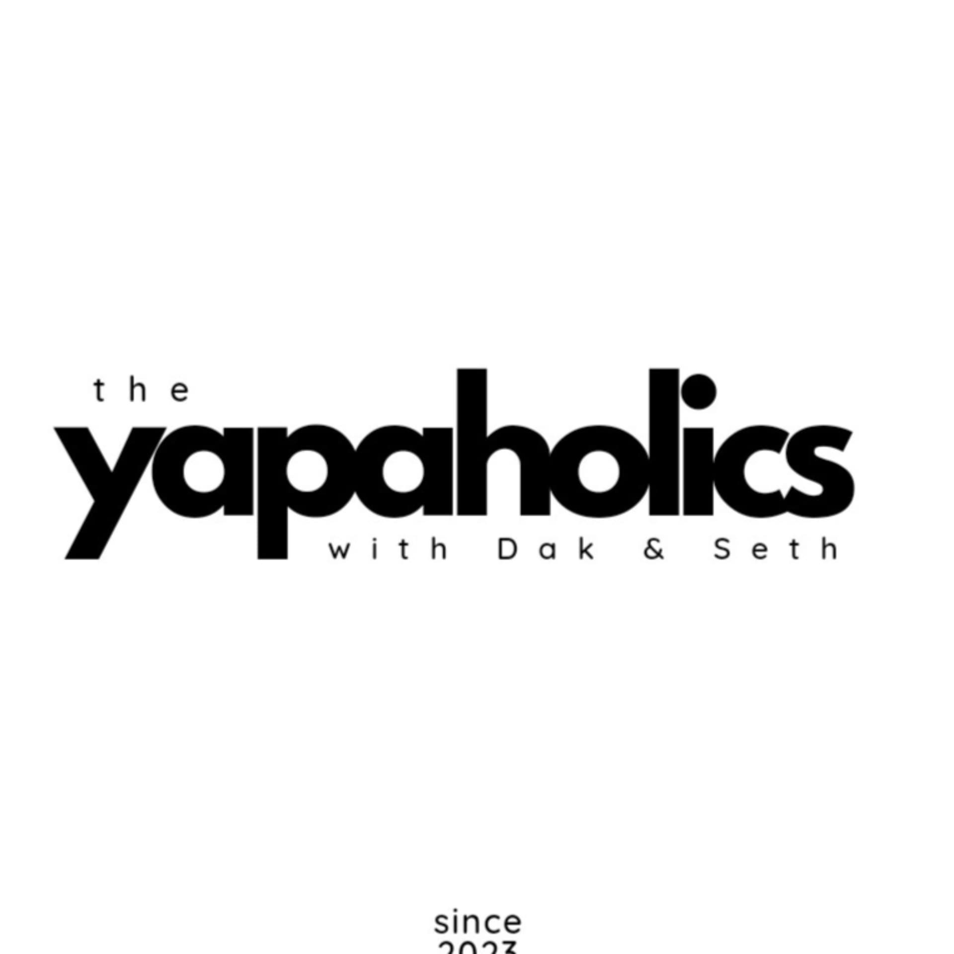 The Yapaholics - بودكاست