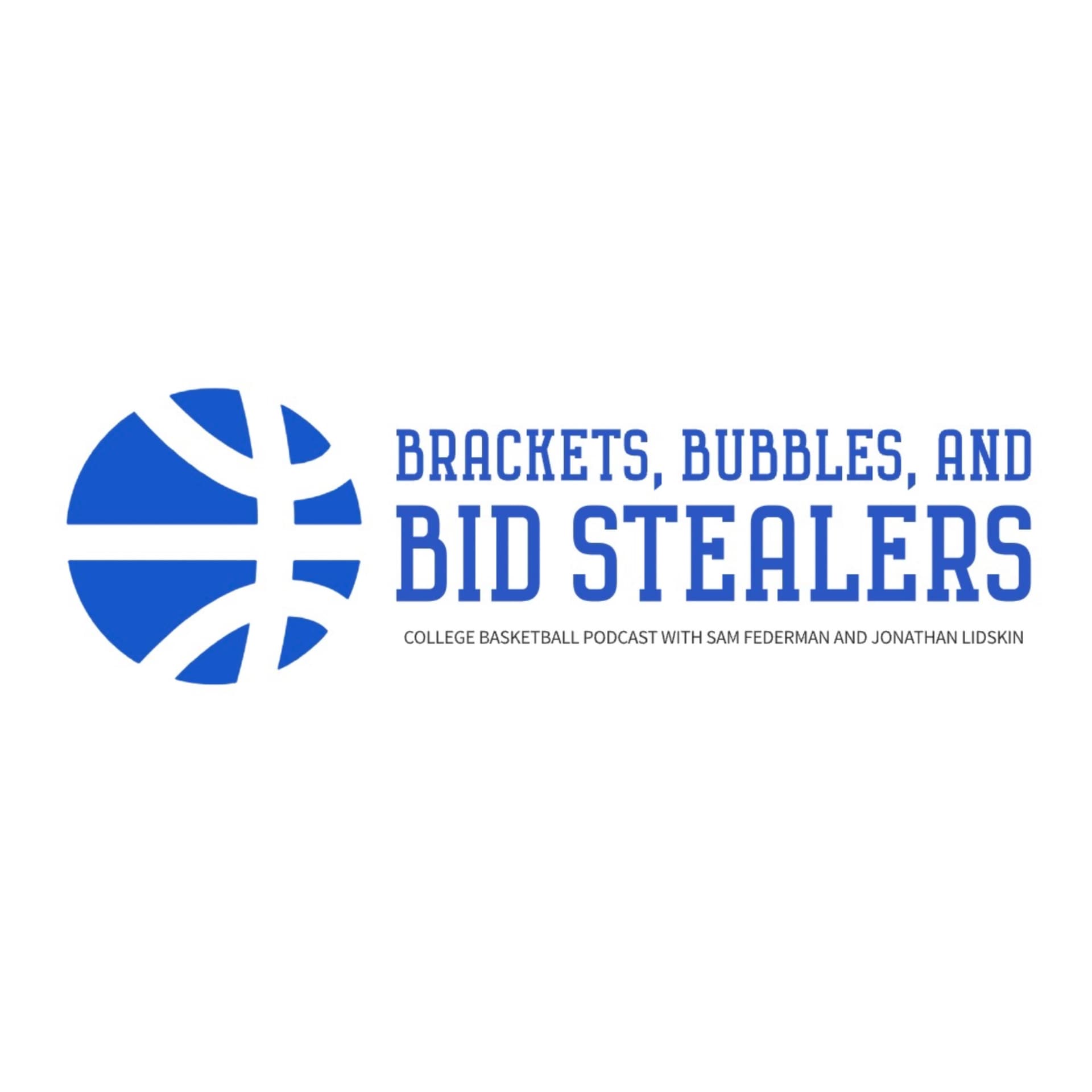 Brackets, Bubbles, and Bid Stealers College Basketball Podcast - Podcast