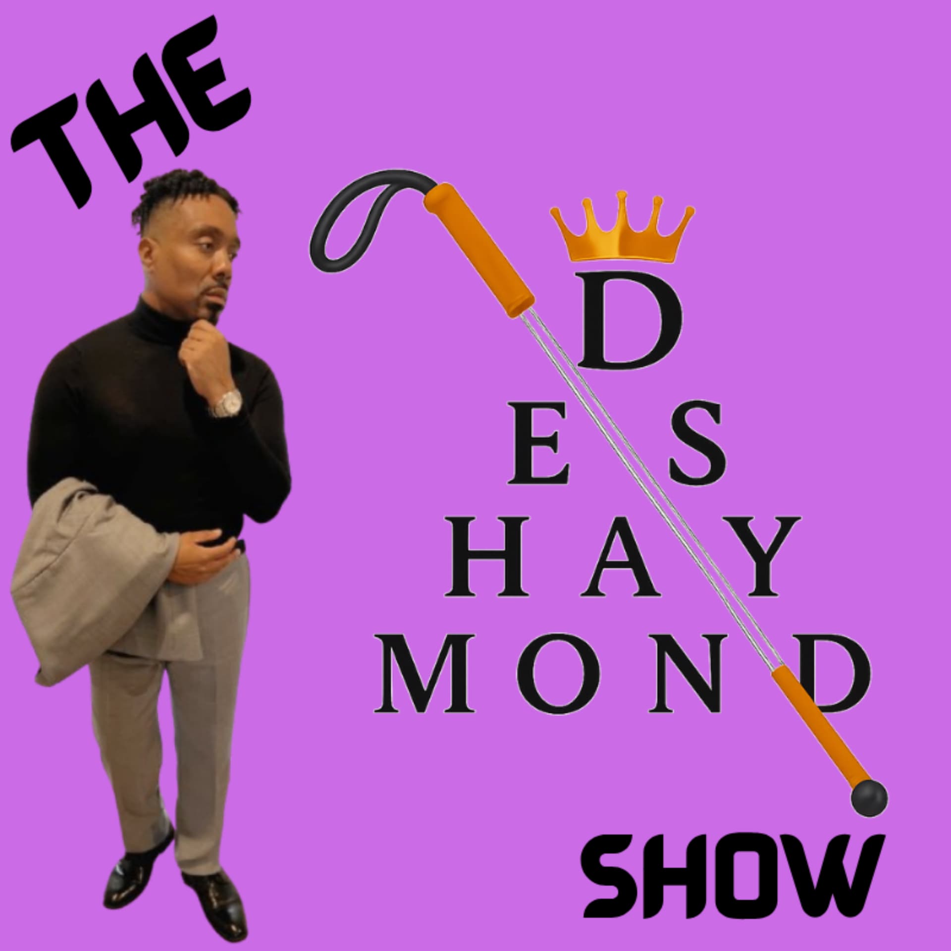 The Deshaymond Show - Podcasts