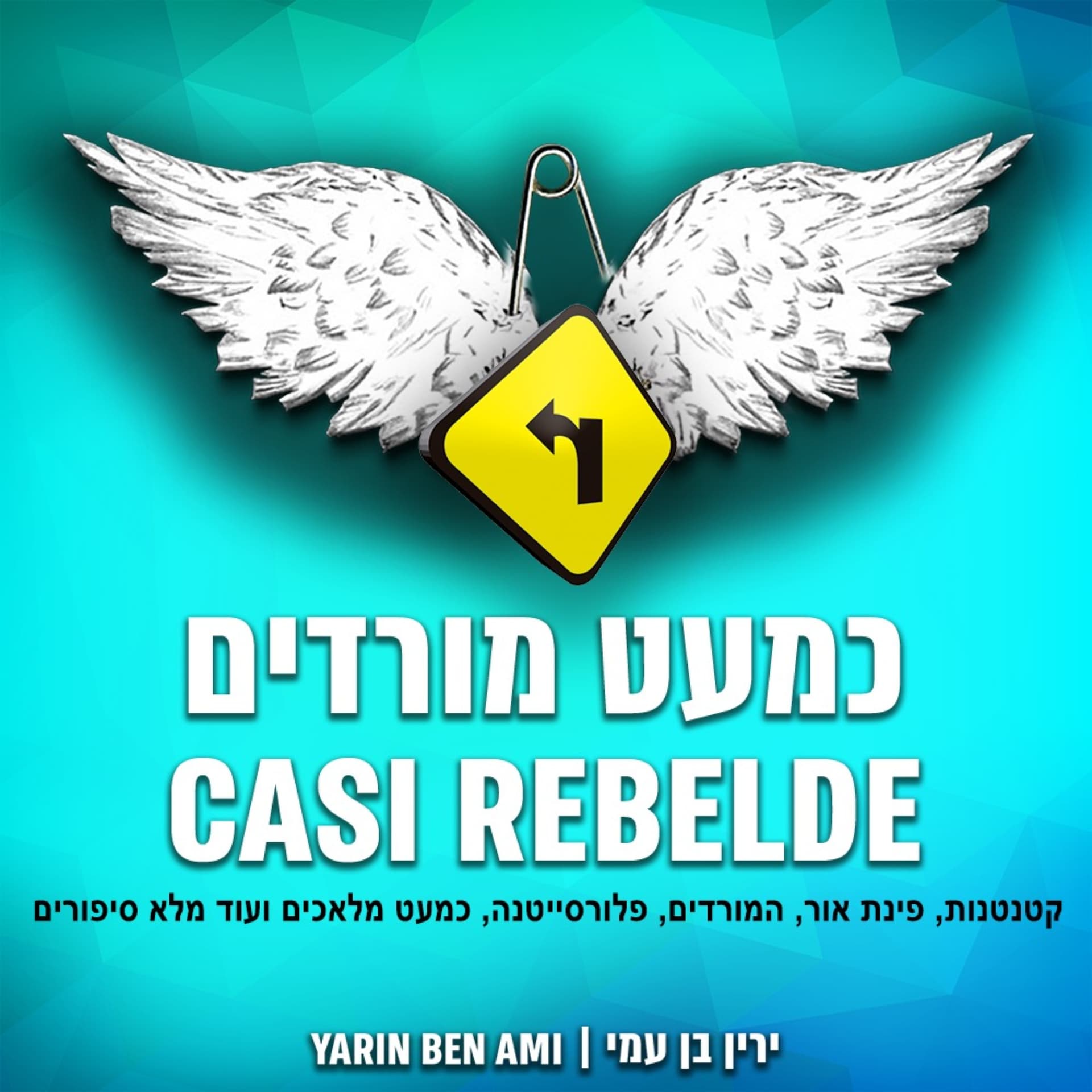 Casi Rebelde -כמעט מורדים - Podcasts