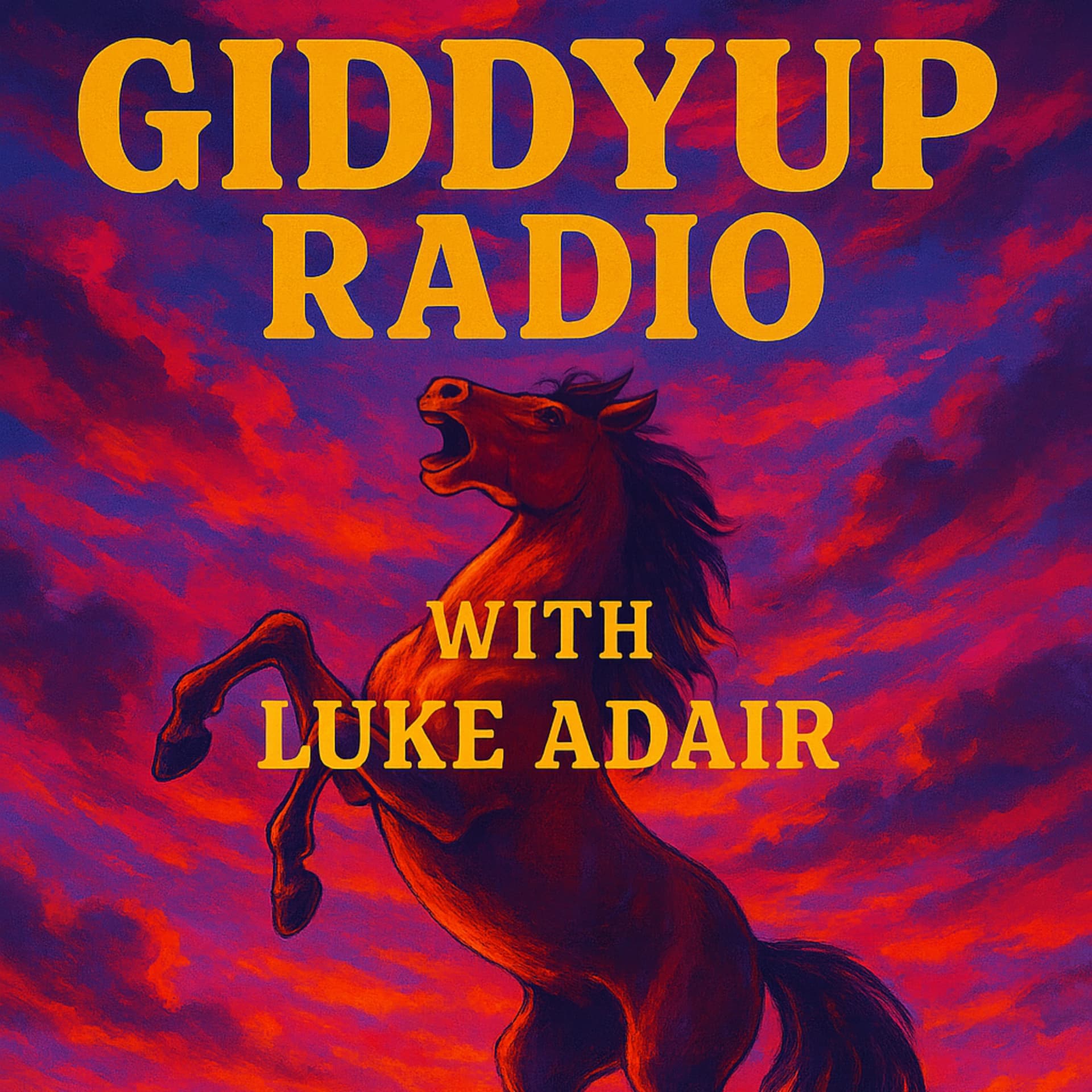 Giddyup Radio with Luke Adair - Podcasty
