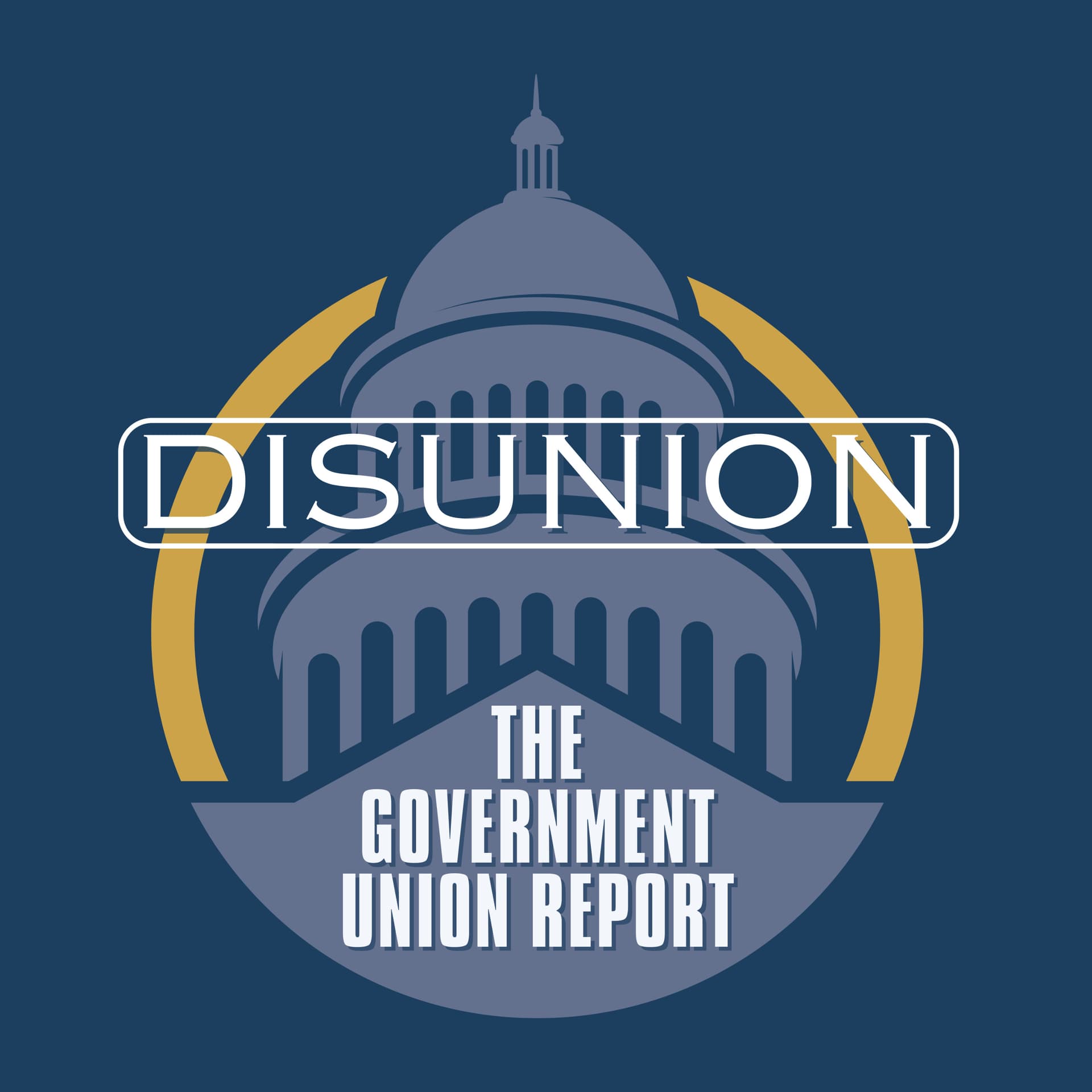 Disunion: The Government Union Report - Podcasts