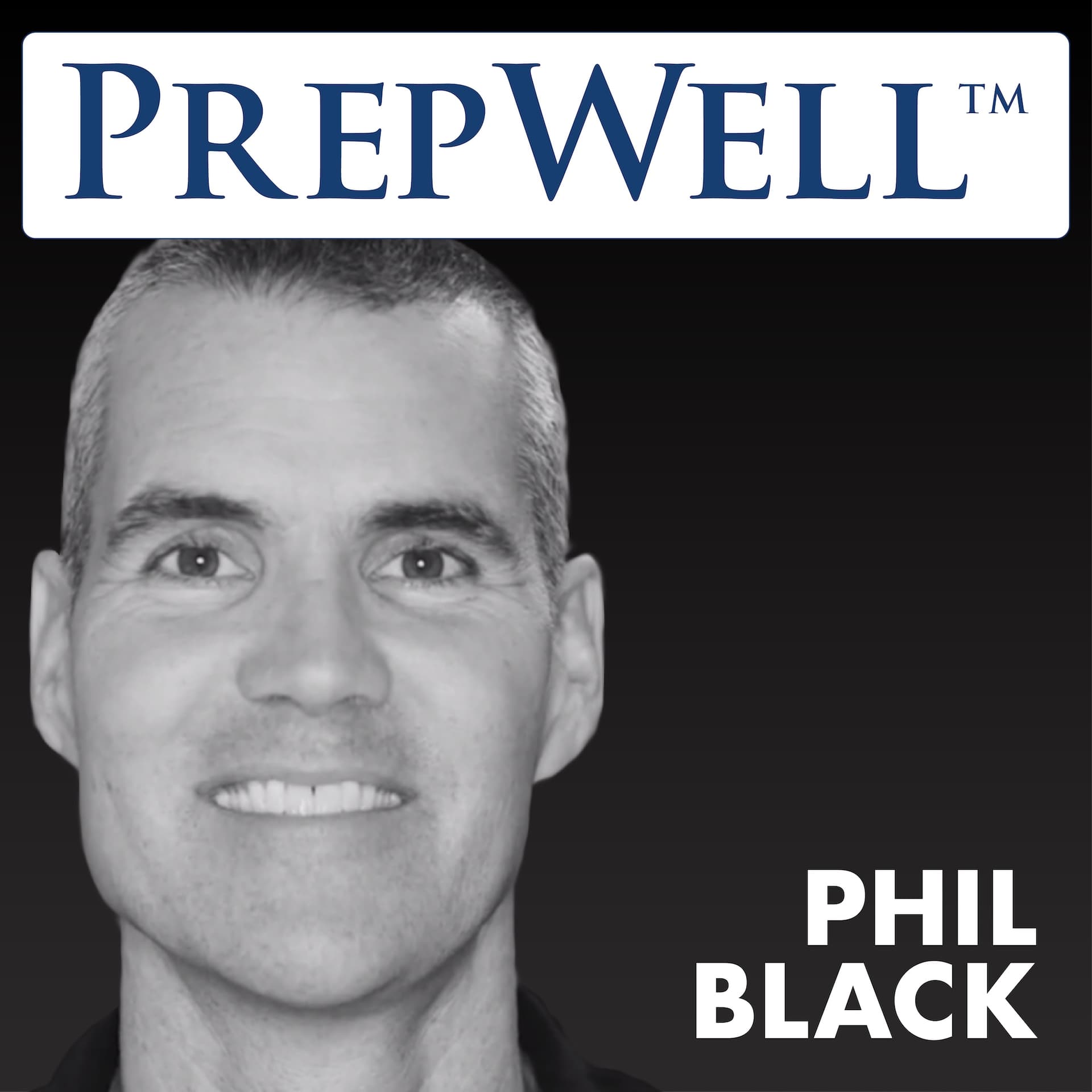 PrepWell Podcast with Phil Black - Podcasts