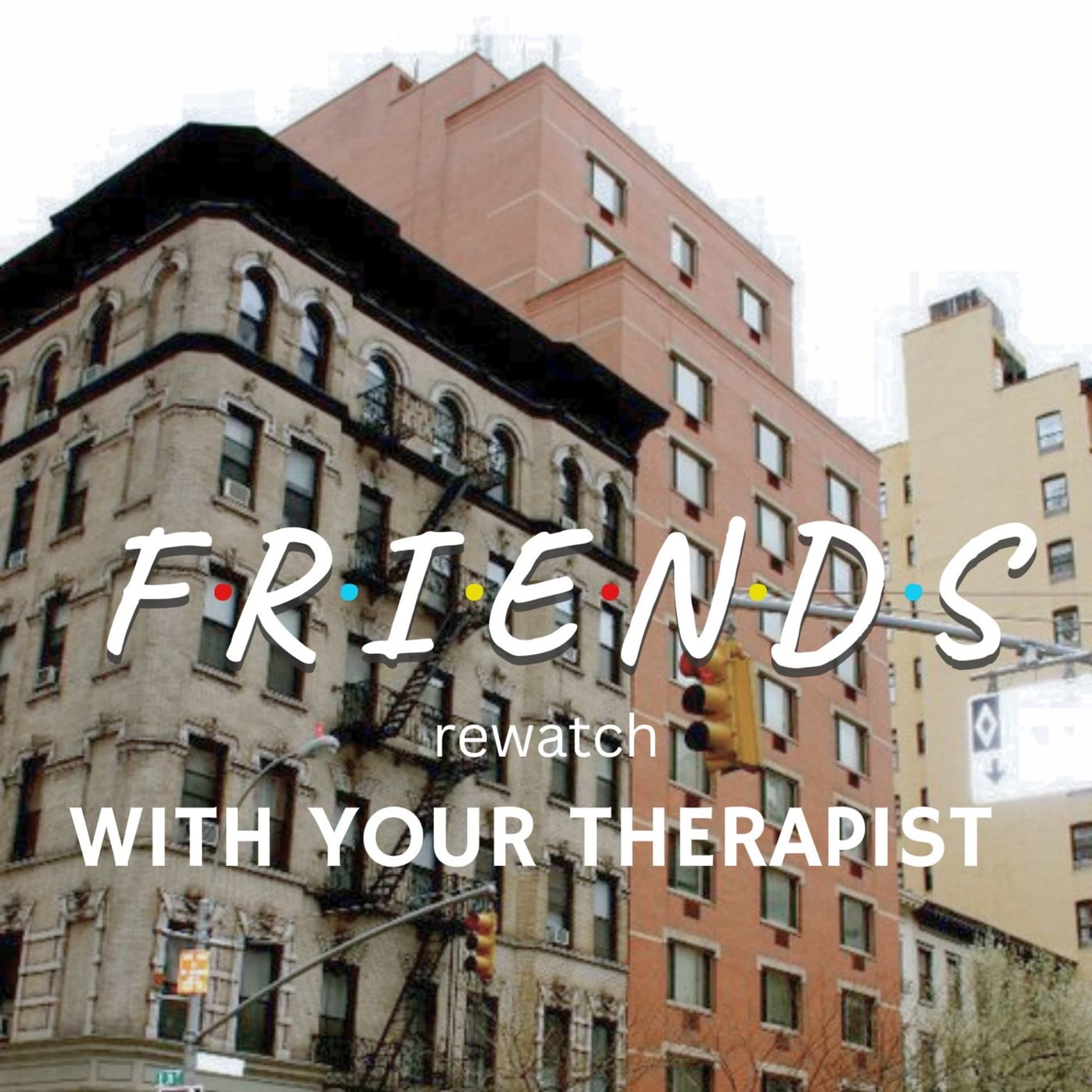 Friends With Your Therapist - Podcasts