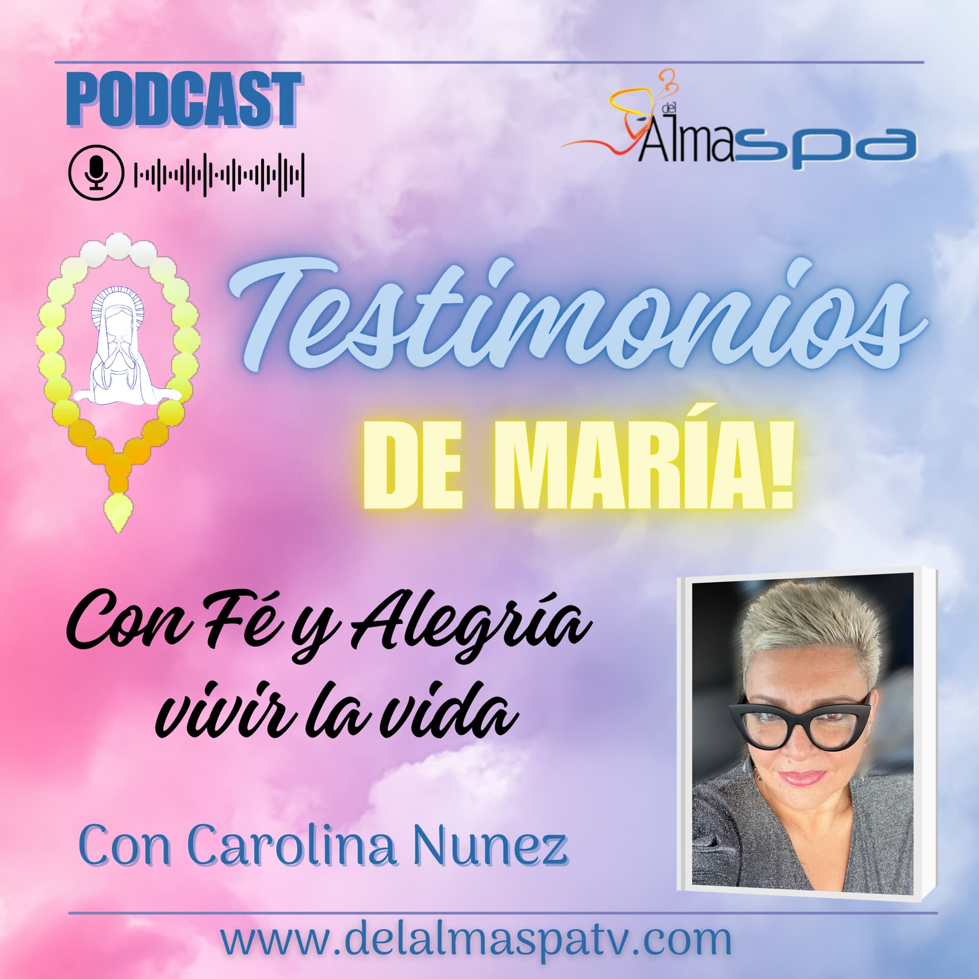 Testimonios de María - Con Fé y Alegría, Vivir la vida - Podcast