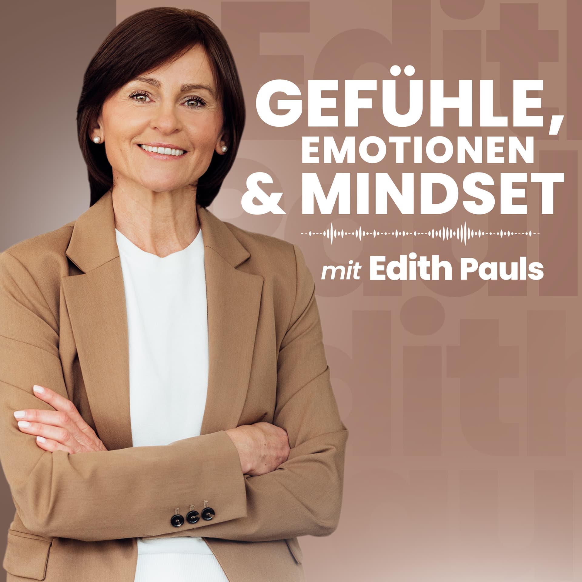 Edith Pauls – der Podcast über Gefühle, Emotionen und Mindset - Podcasts