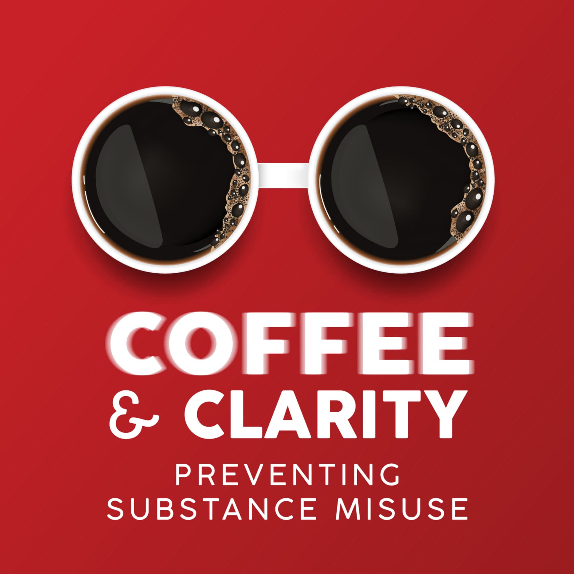 Coffee and Clarity: Preventing Substance Misuse - Podcasts