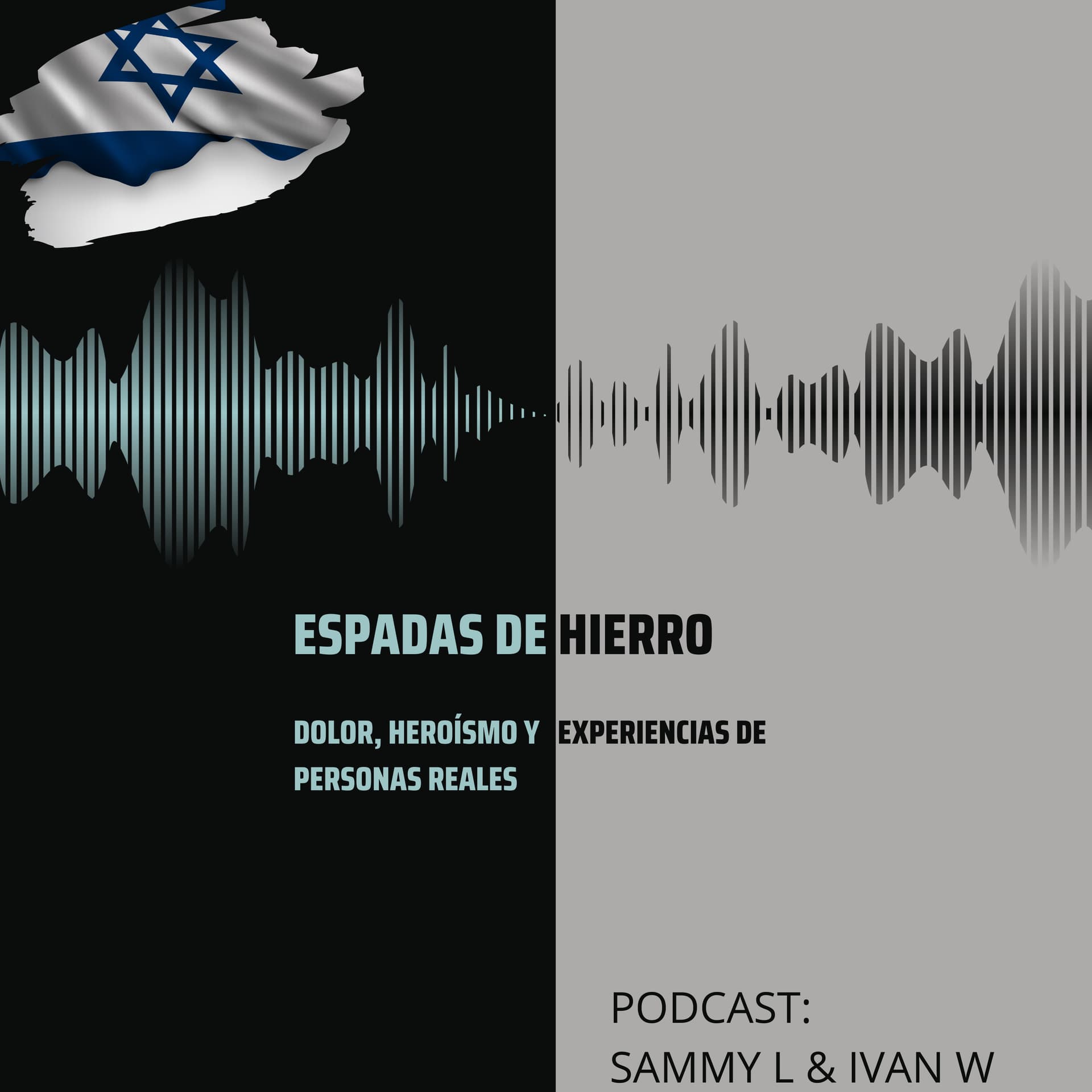 Espadas de Hierro: dolor, heroísmo y experiencias de personas reales. - Podcasts