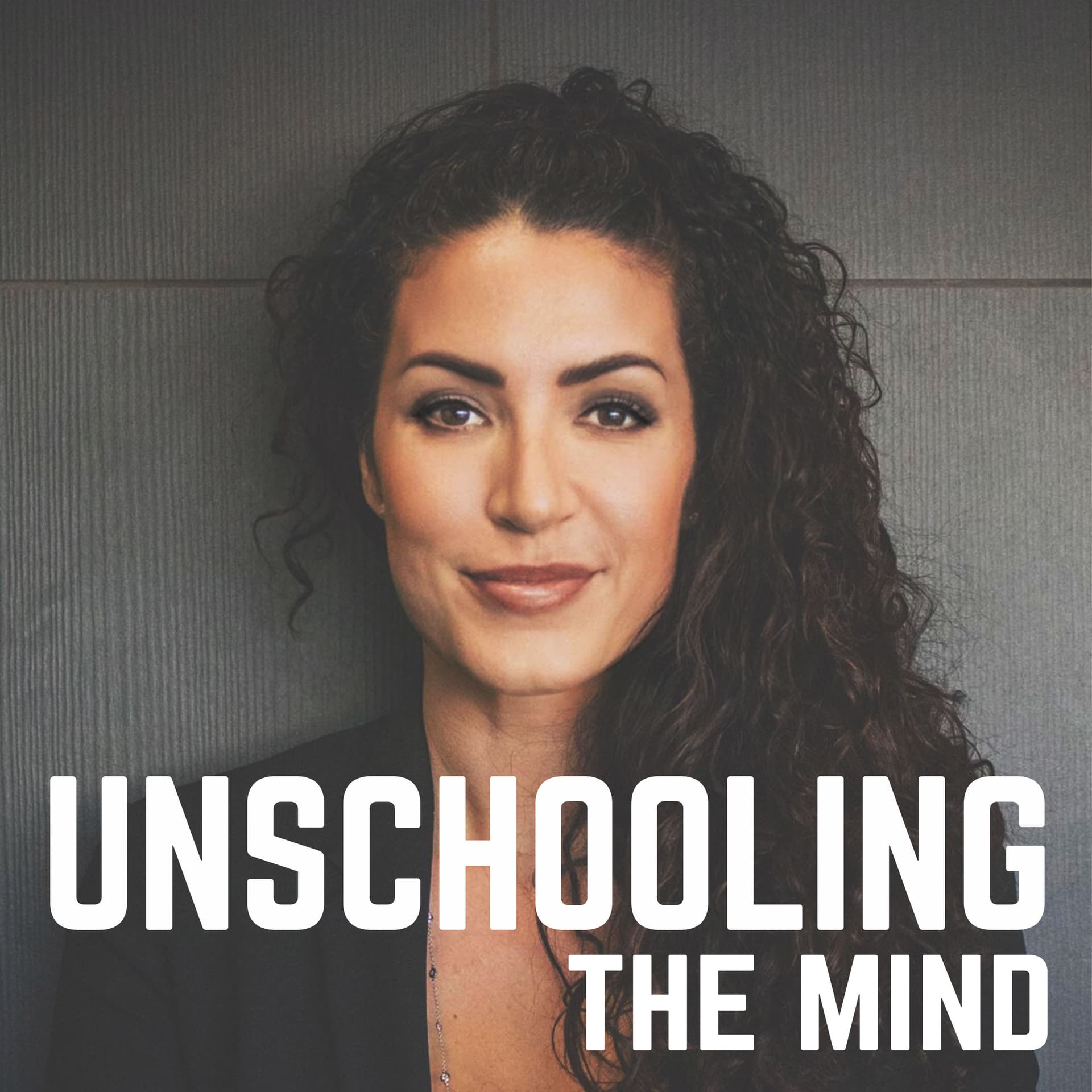 Unschooling The Mind - Podcasts