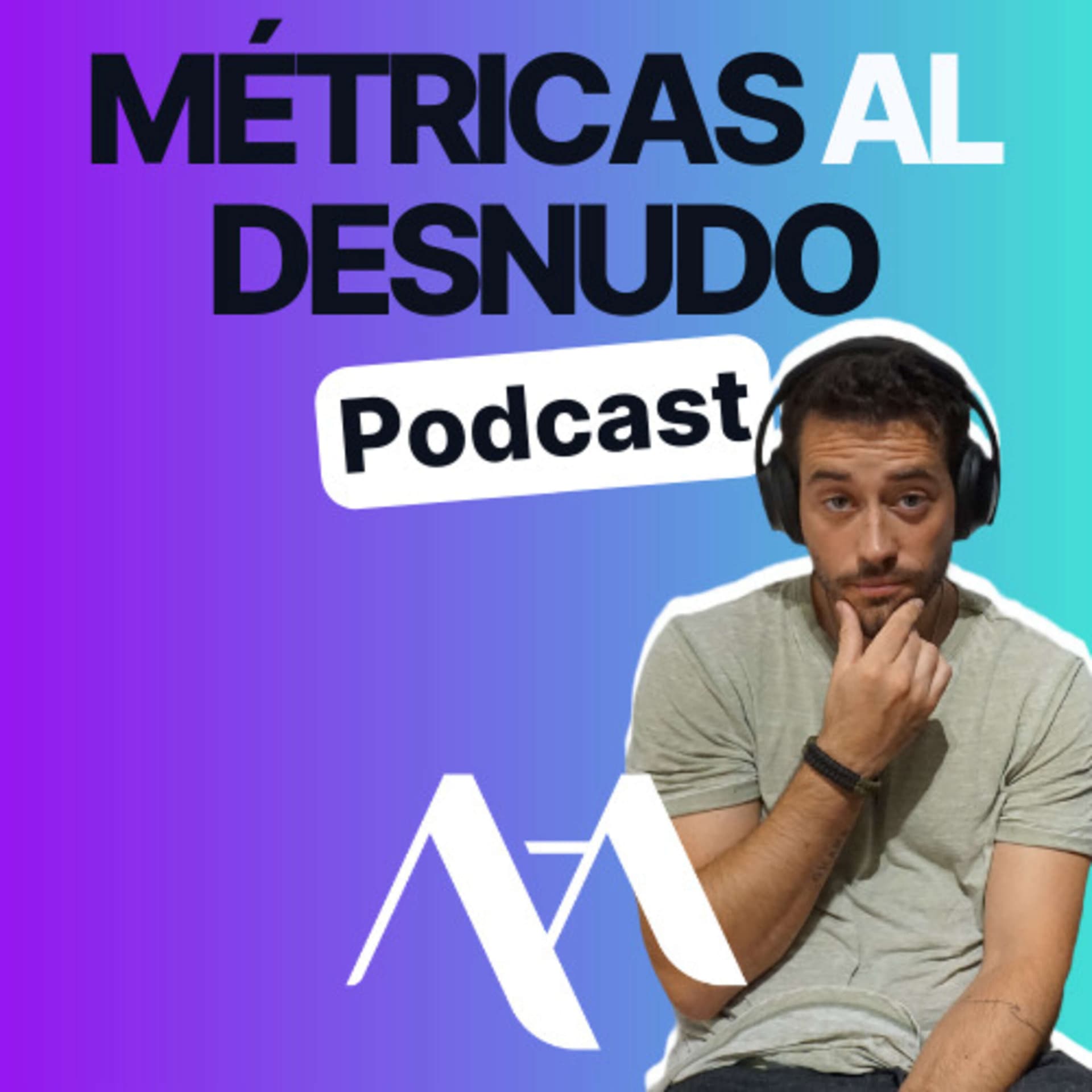 Métricas Al Desnudo Podcast - Podcasts