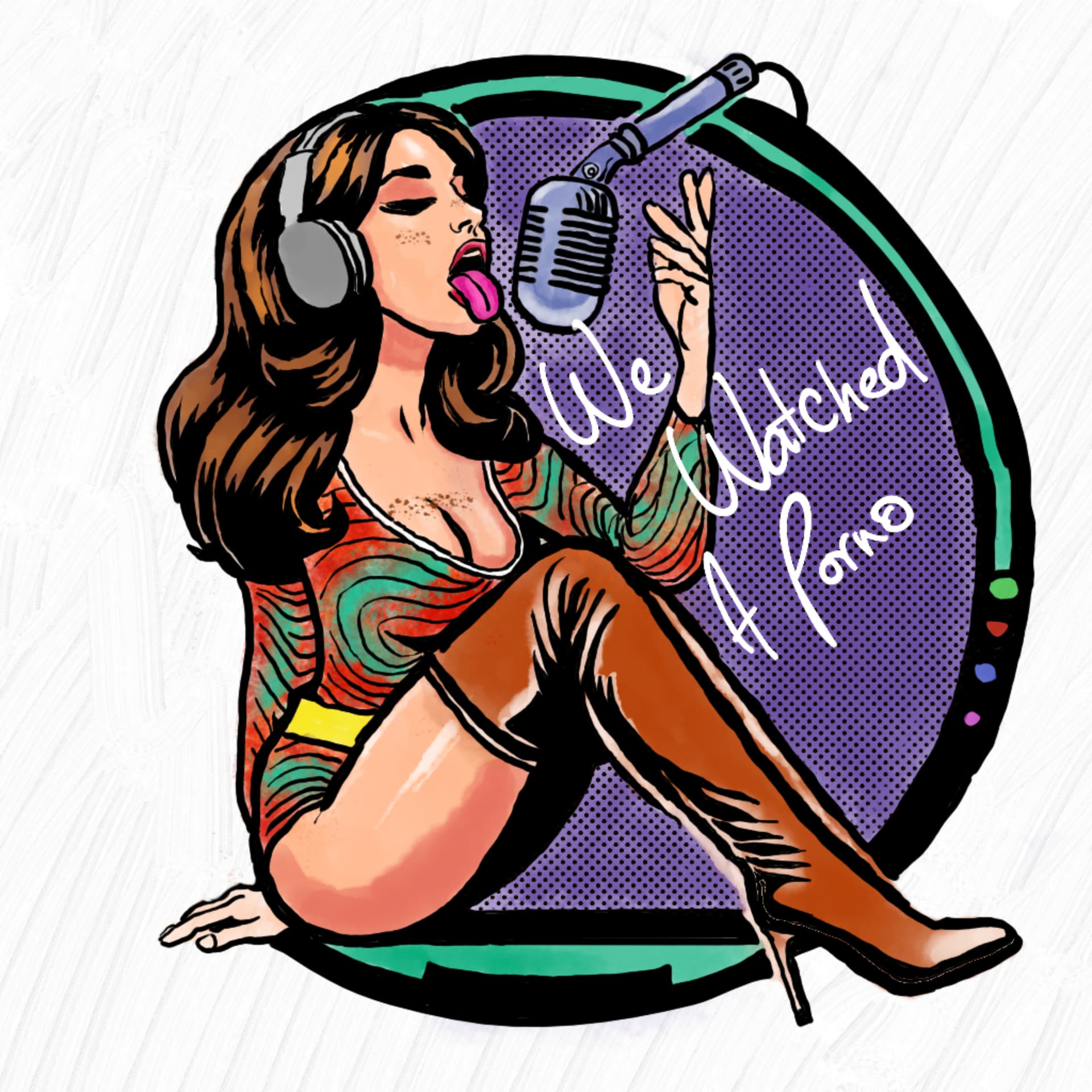 We Watched A Porno - Podcasts