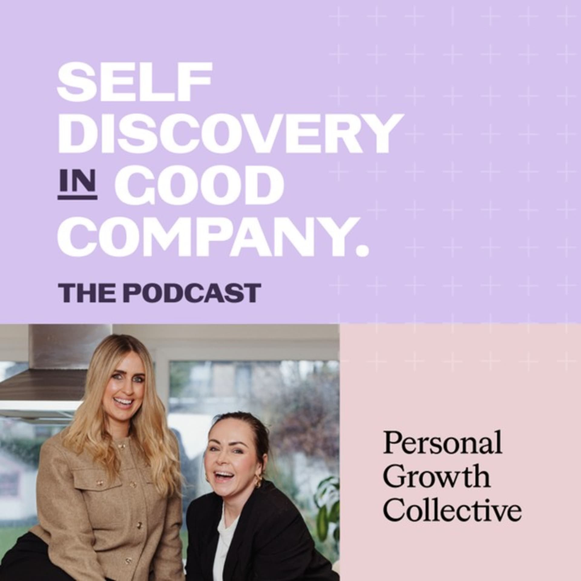 Self discovery in good company - Podcasts