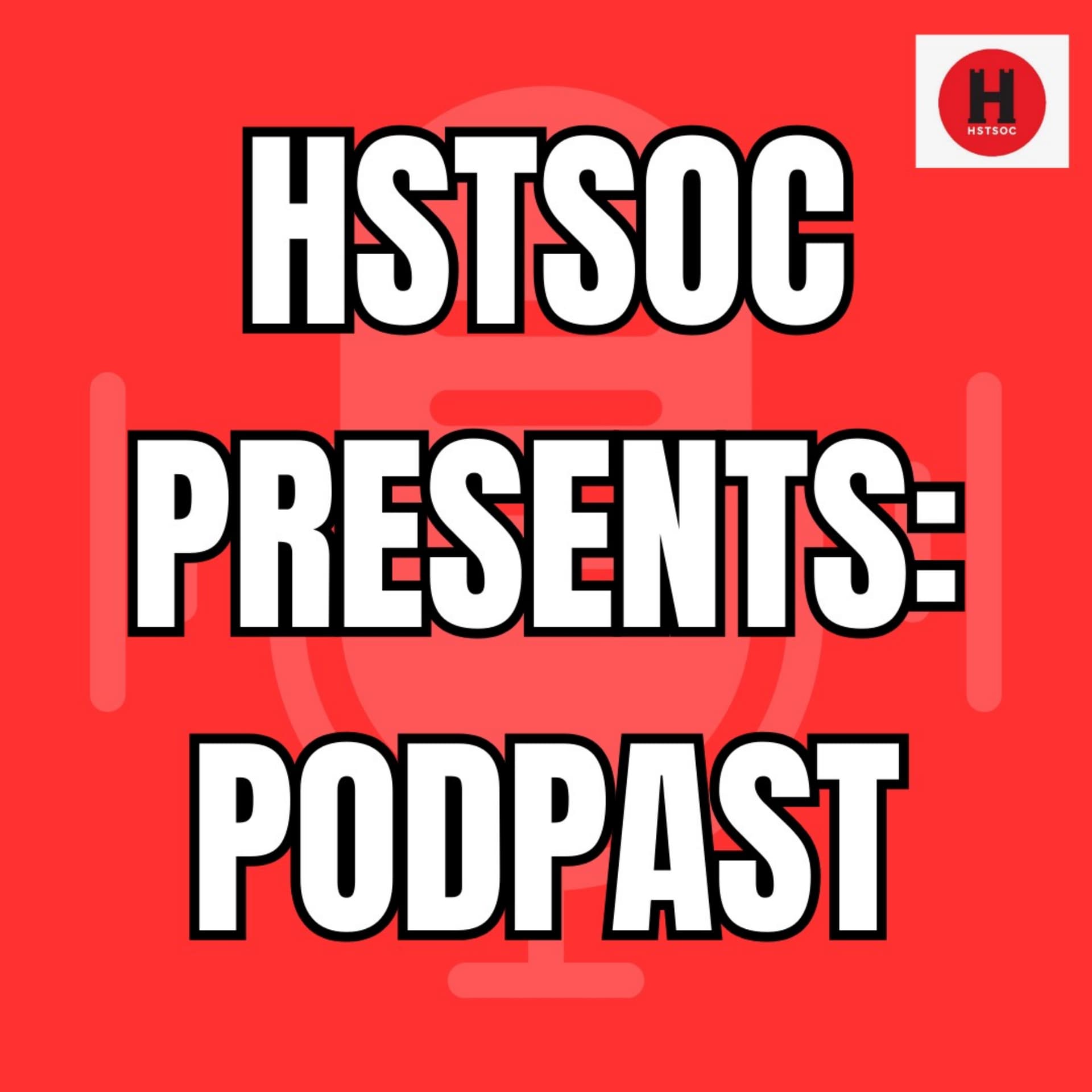 HSTSOC Presents: PodPast - Podcasts