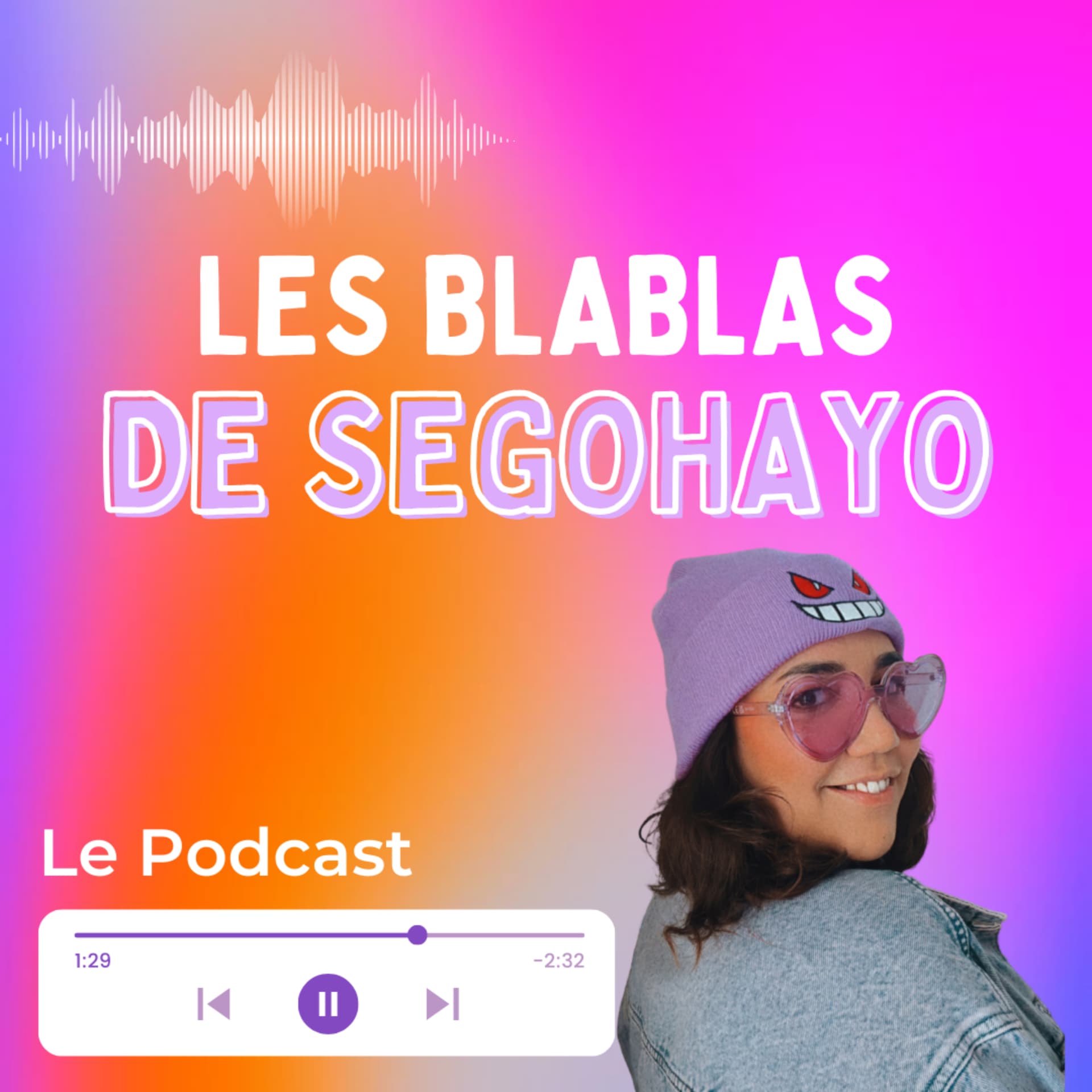 Les Blablas de Segohayo - Podcasts