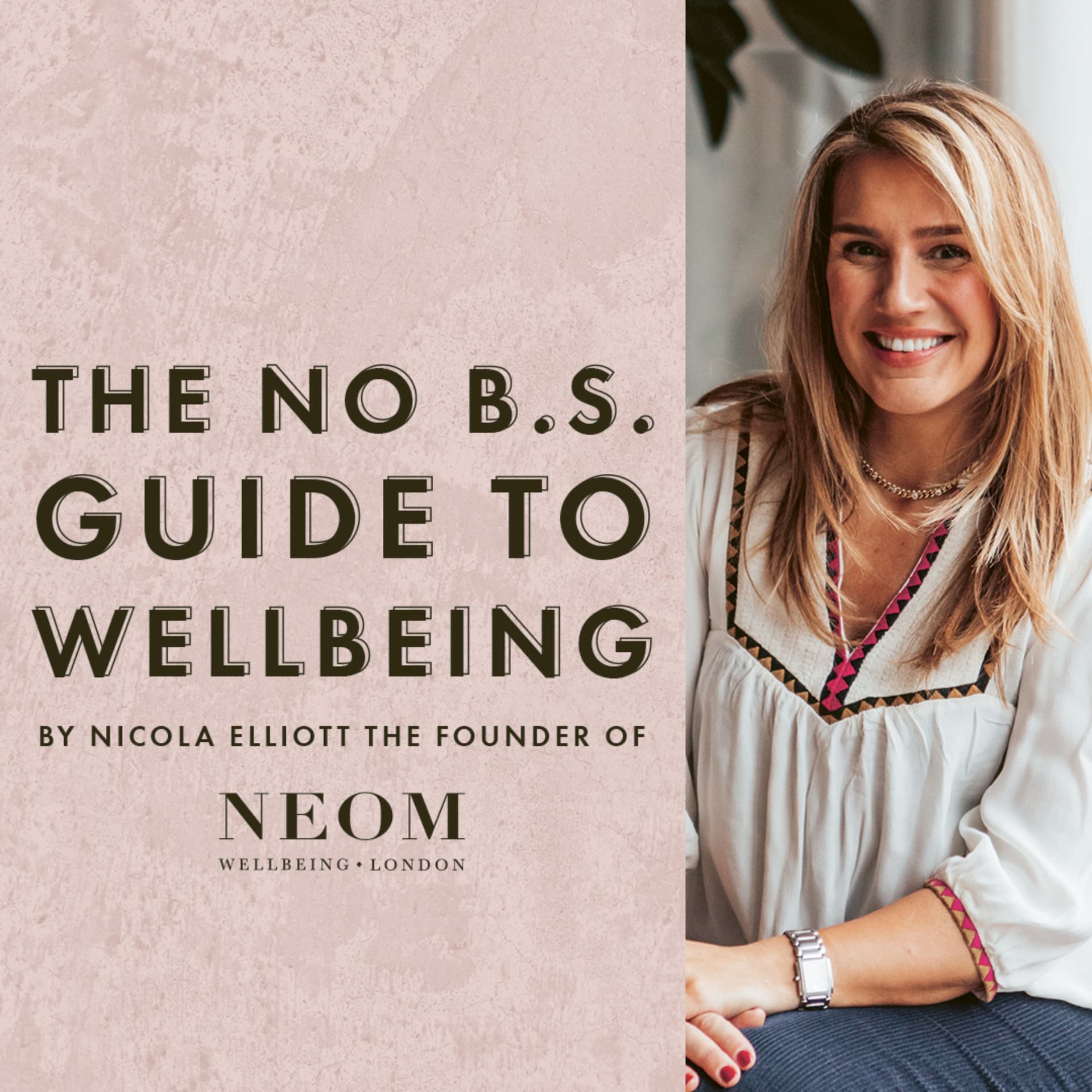 The NEOM No BS Guide To Wellbeing - Podcasts