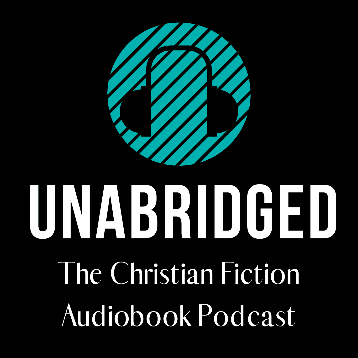 Unabridged: The Christian Fiction Audiobook Podcast - Podcasts