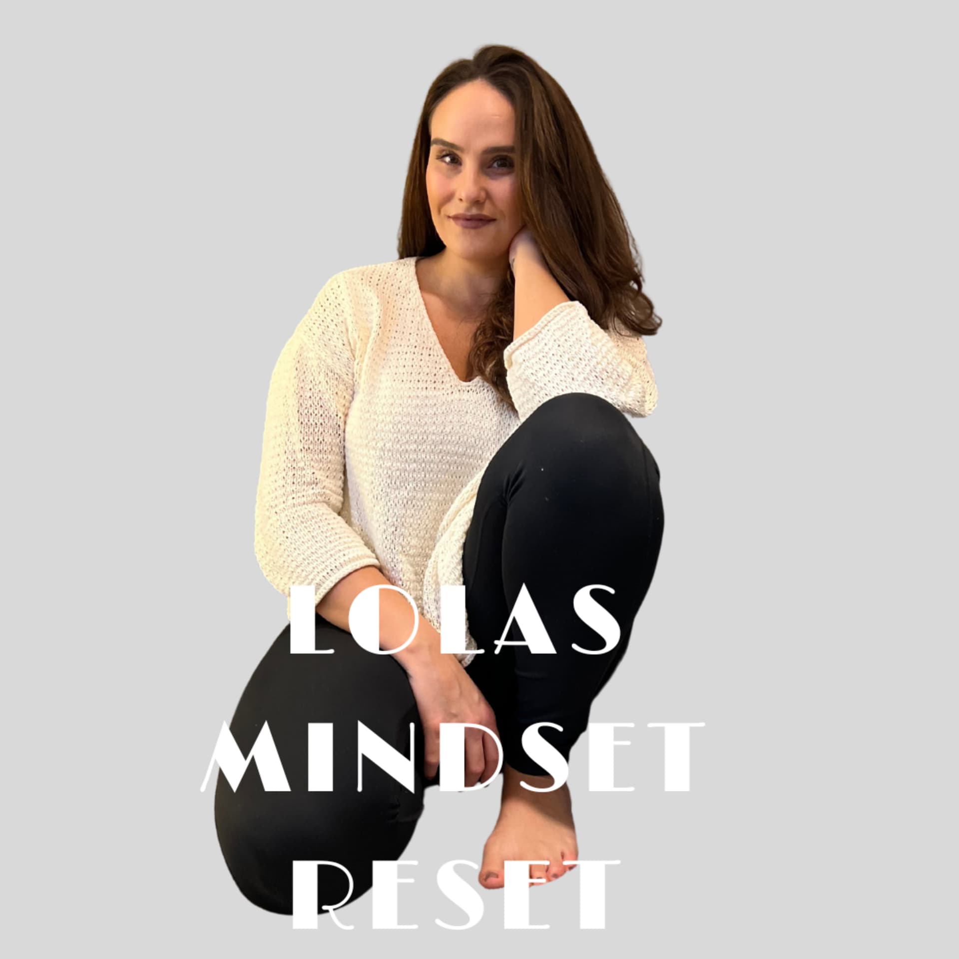 Lolas Mindset Reset - Podcasts