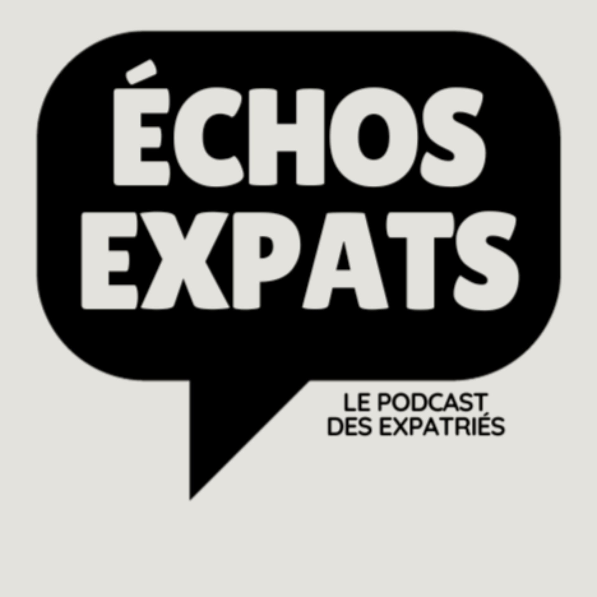 Echos Expats - Podcasts