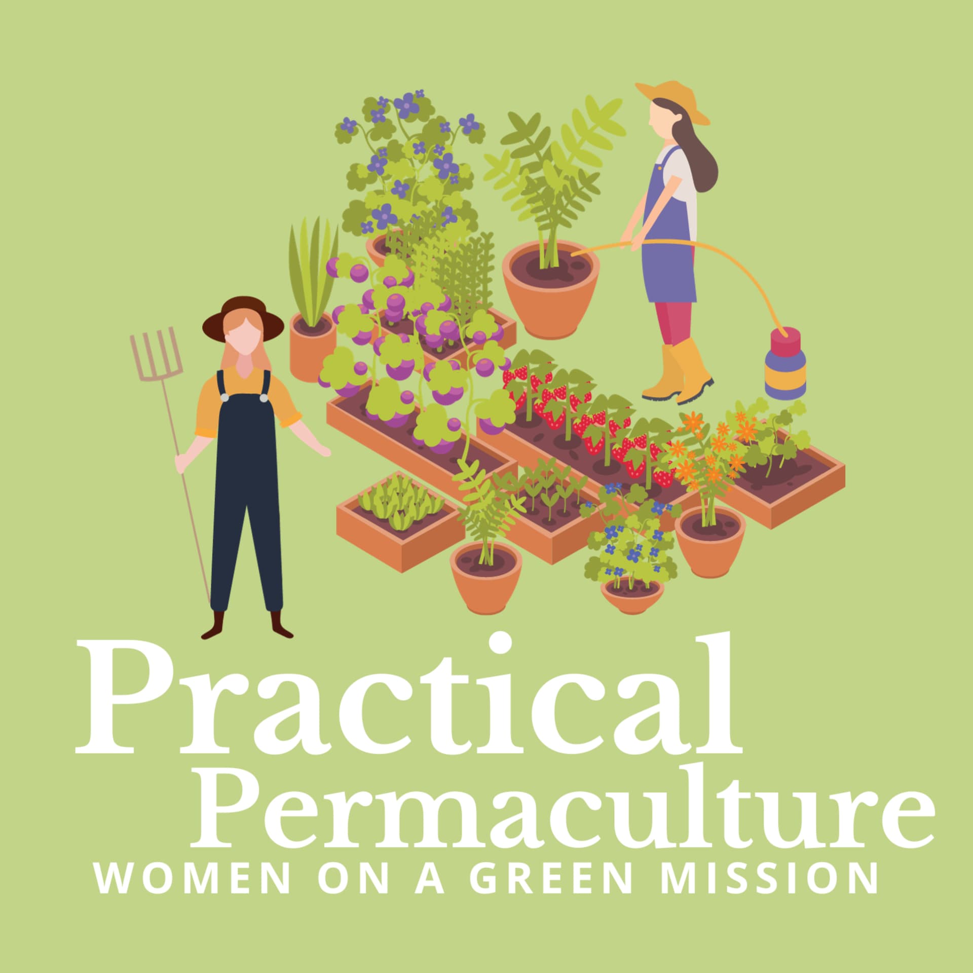 Practical Permaculture | Gardening and Intentional Living - Podcasts