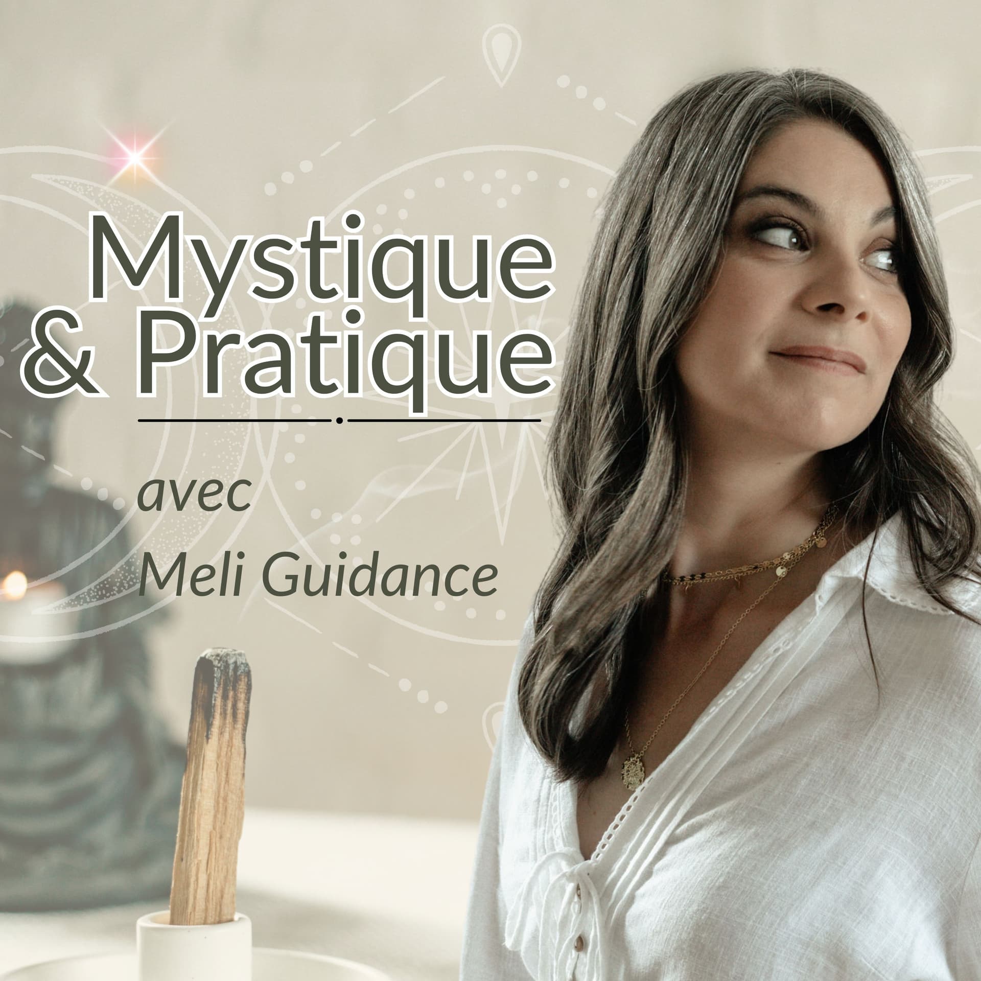 Mystique et pratique avec Meli Guidance - Podcast