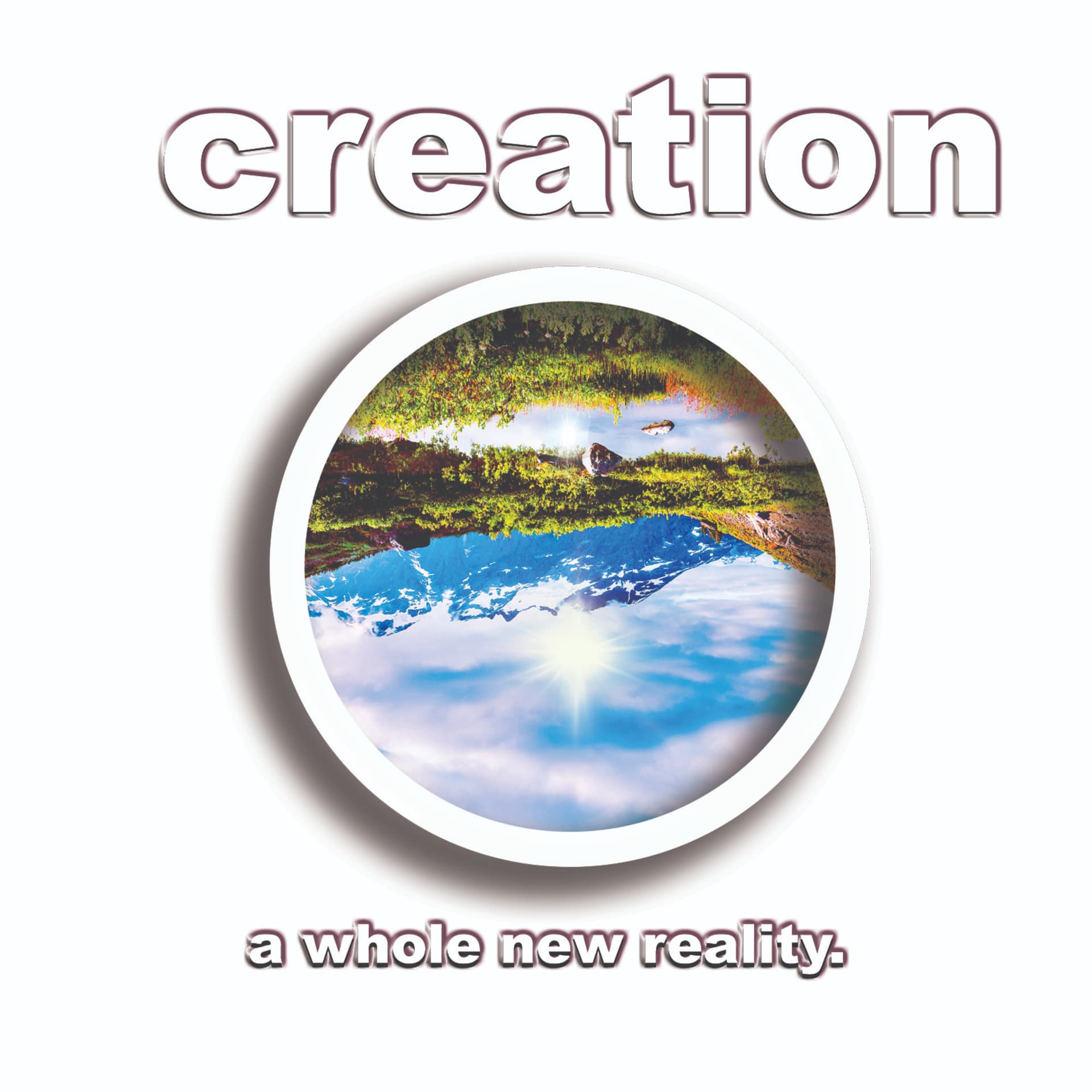 Creation: A Whole New Reality - Podcasts