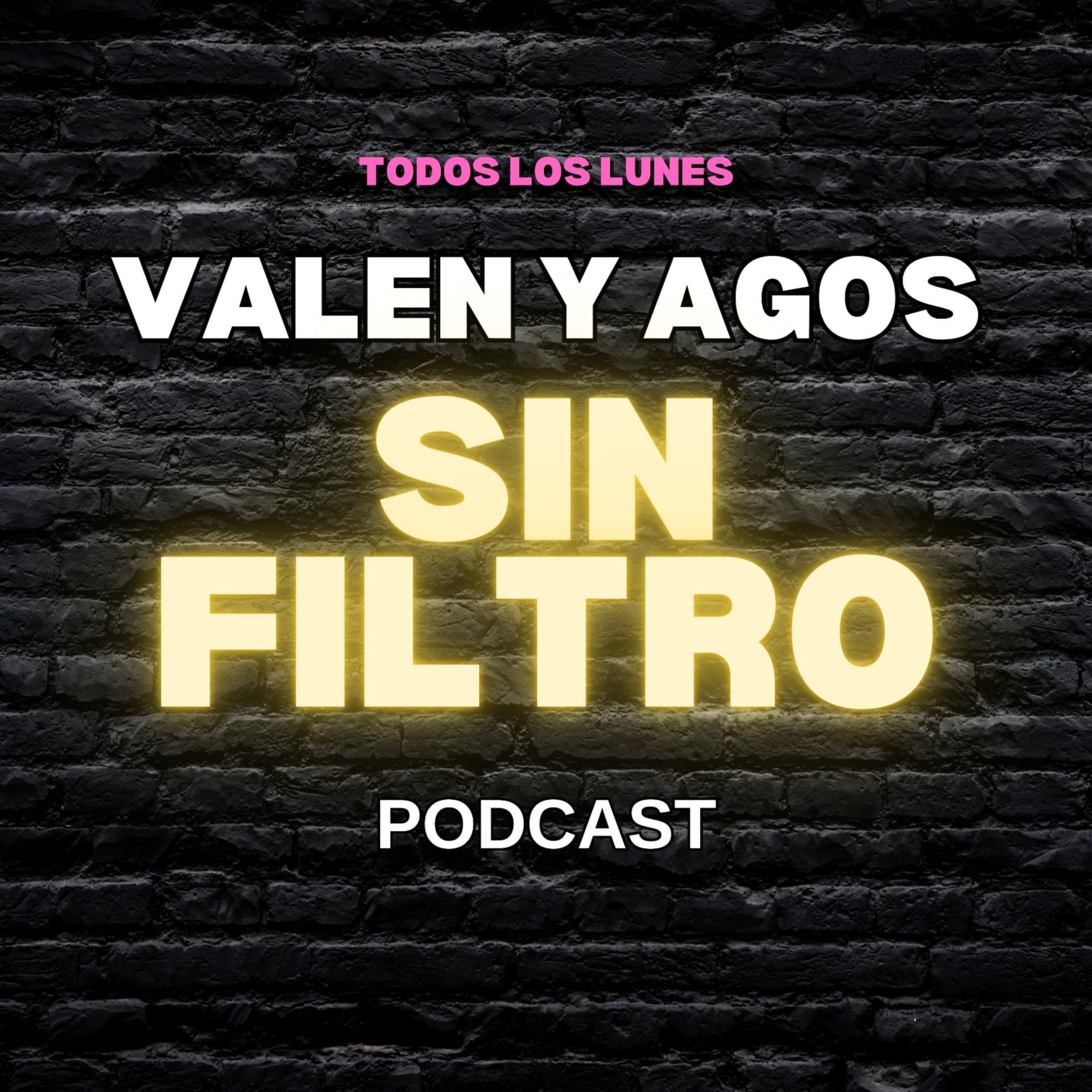 Sin Filtro Valen Y Agos - Podcasts
