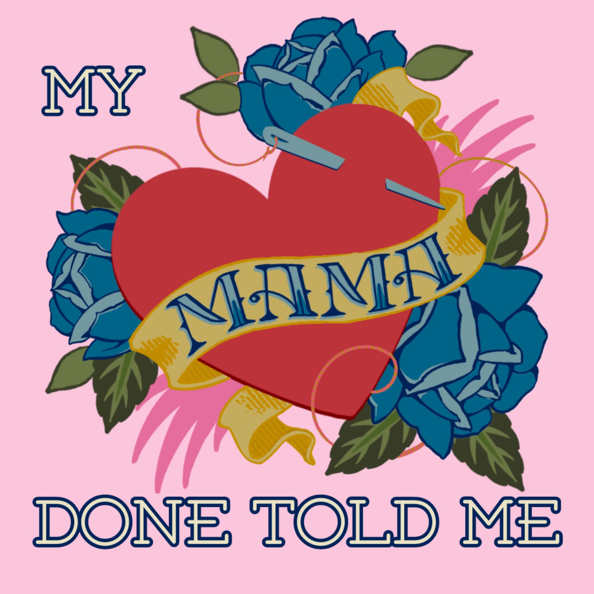 My Mama Done Told Me - Podcasts