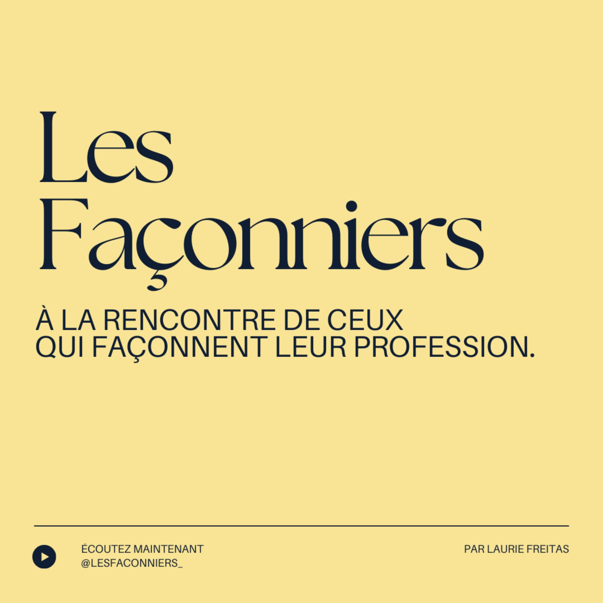 LES FAÇONNIERS - Podcasts