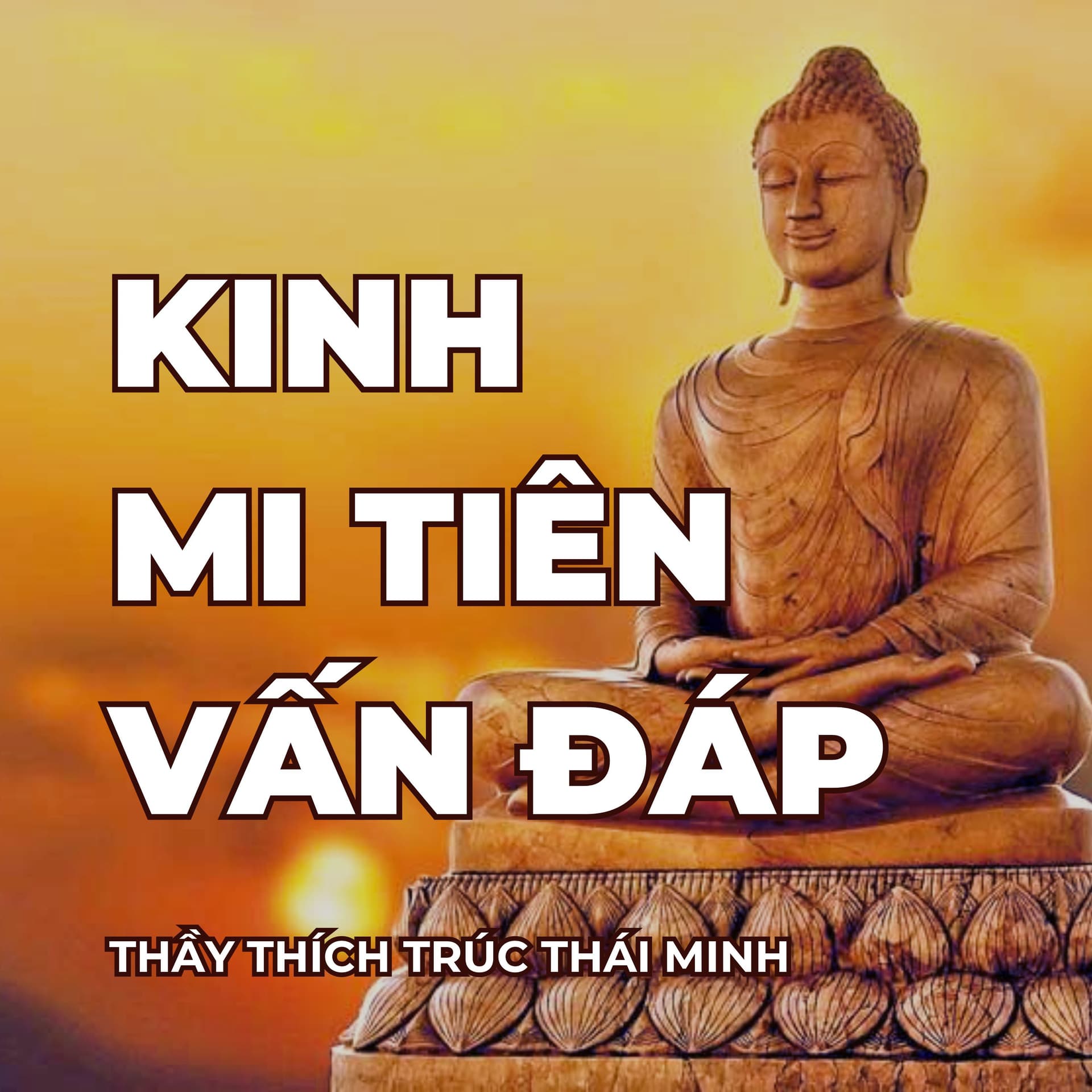 KINH Mi Tiên vấn đáp - Podcasts
