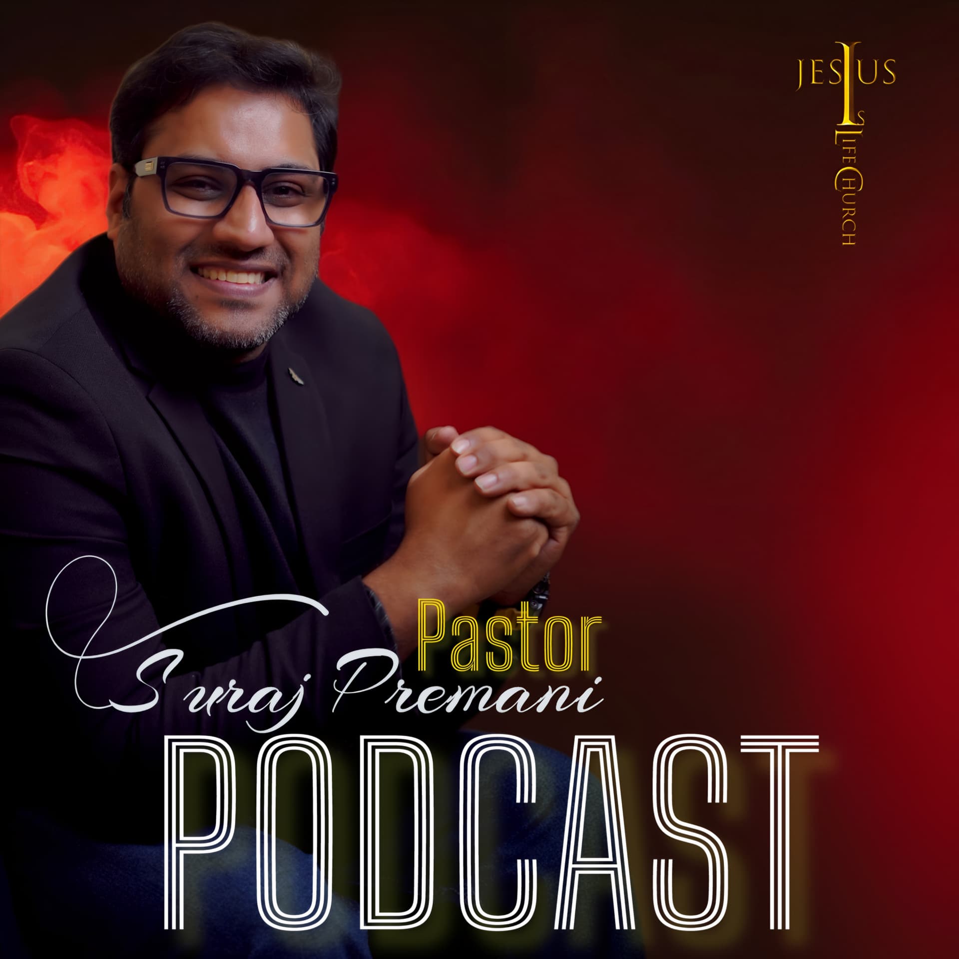 JESUS IS LIFE CHURCH - Suraj Premani - Podcast
