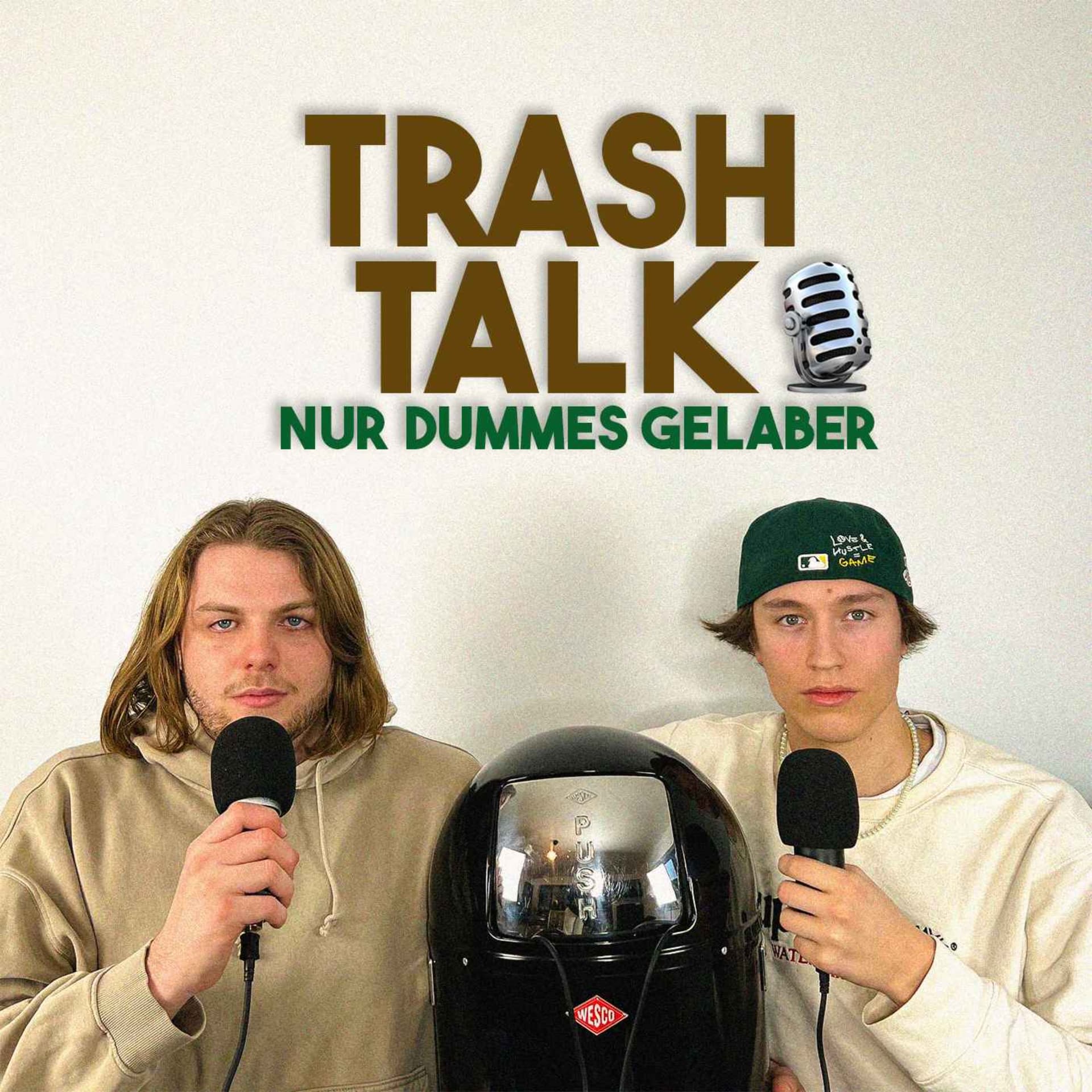 Trashtalk - Nur dummes Gelaber - Podcasts