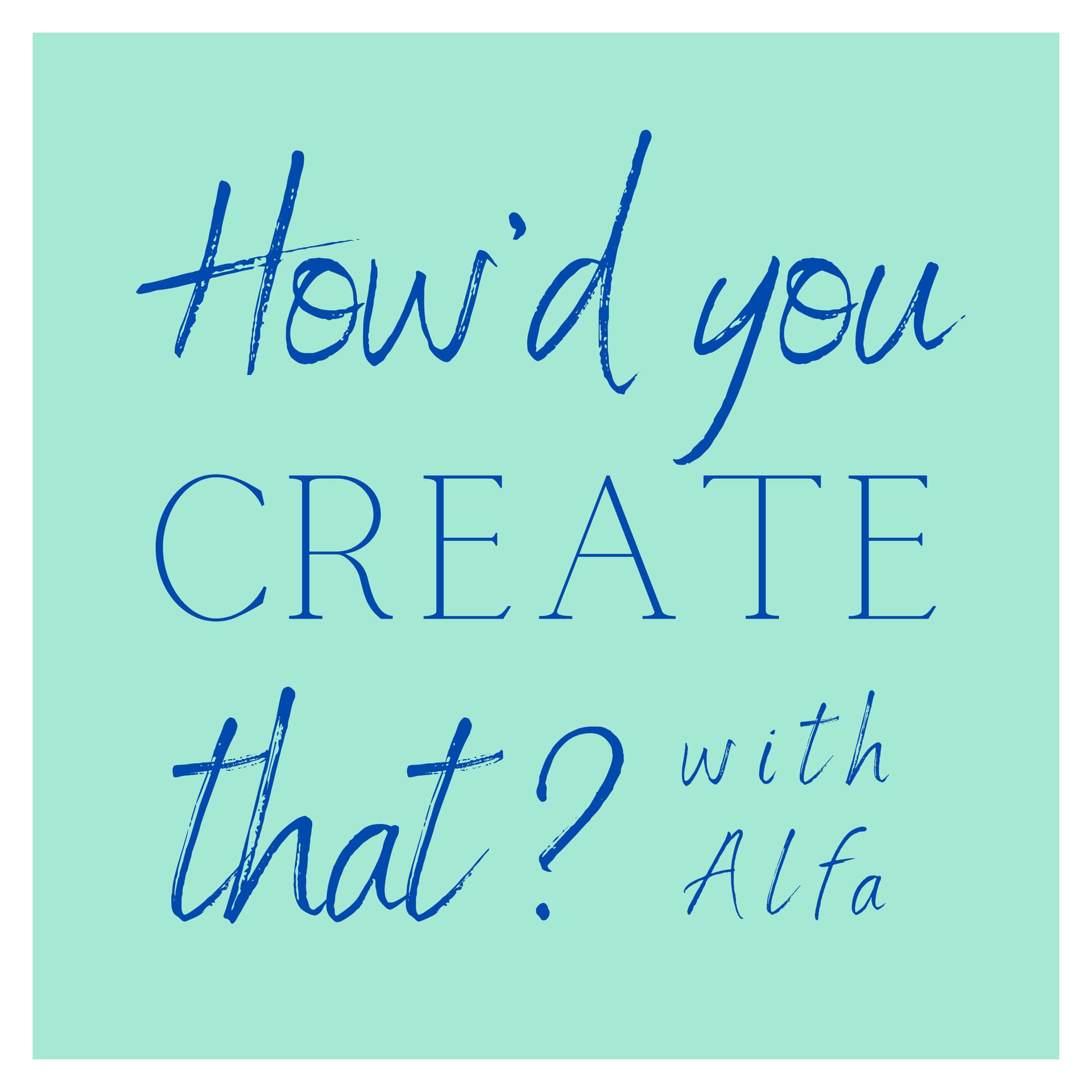 How'd You Create That? - Podcasts