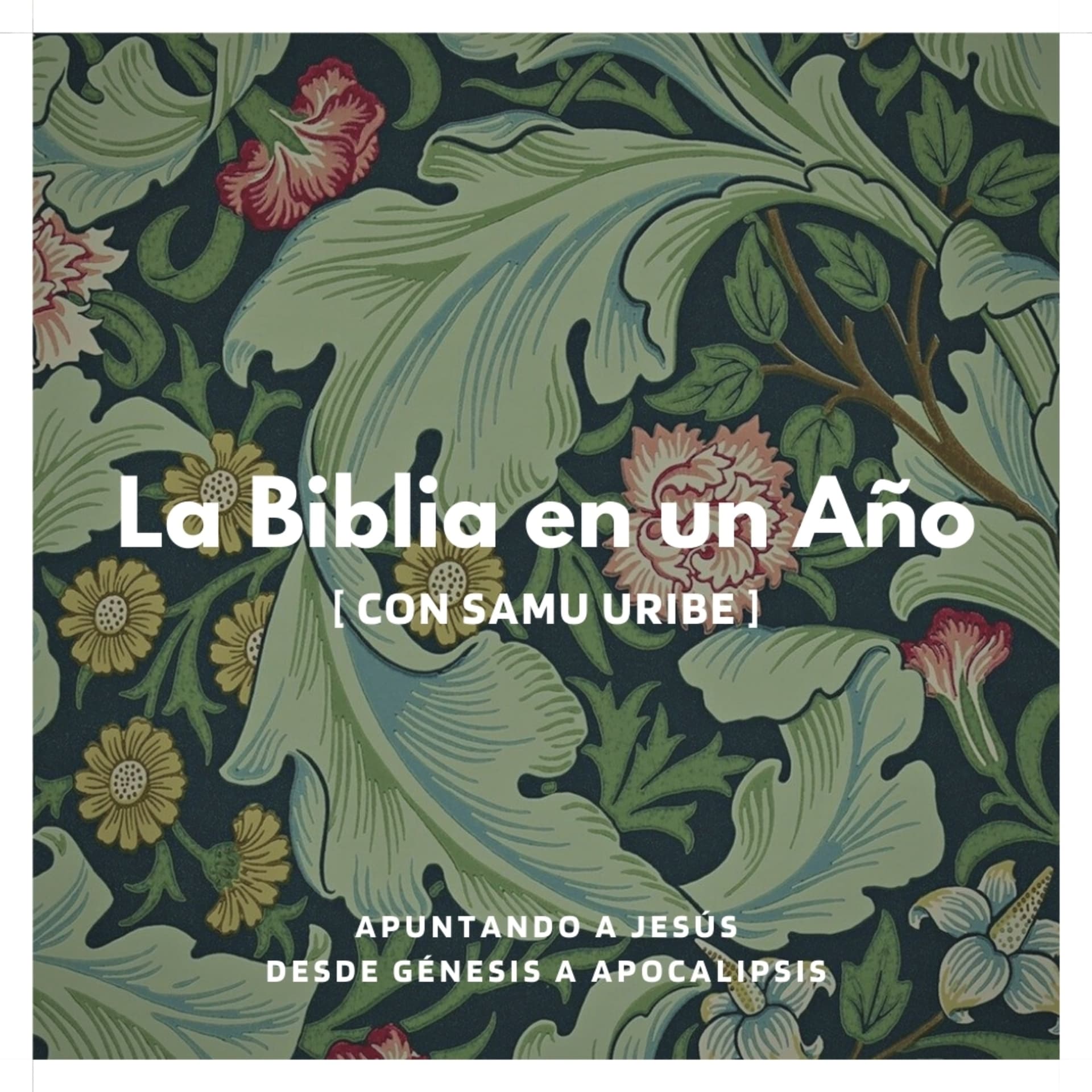 La Biblia en un Año (con Samu Uribe) - Podcast