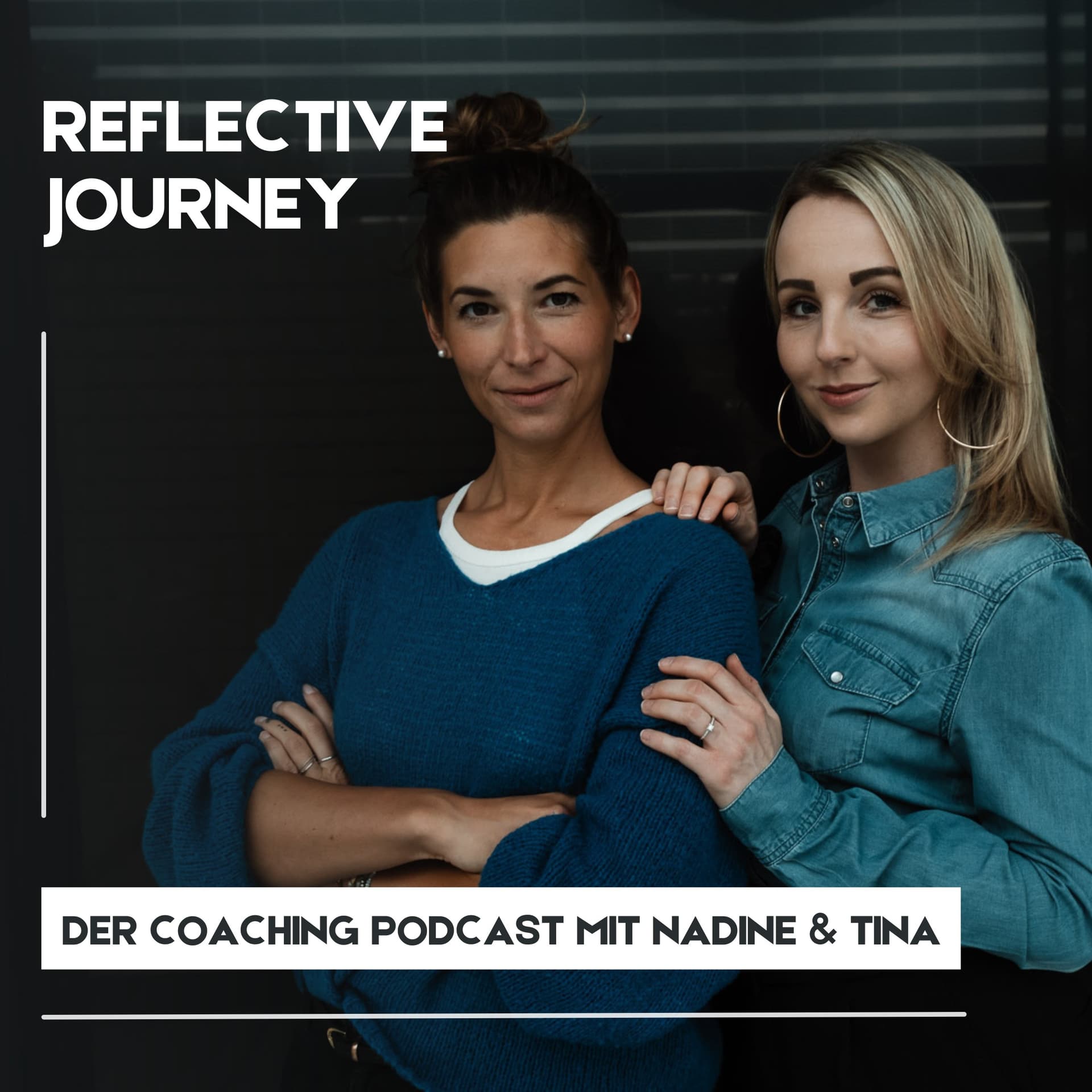 Reflective Journey - der Coaching Podcast mit Nadine & Tina - Podcast