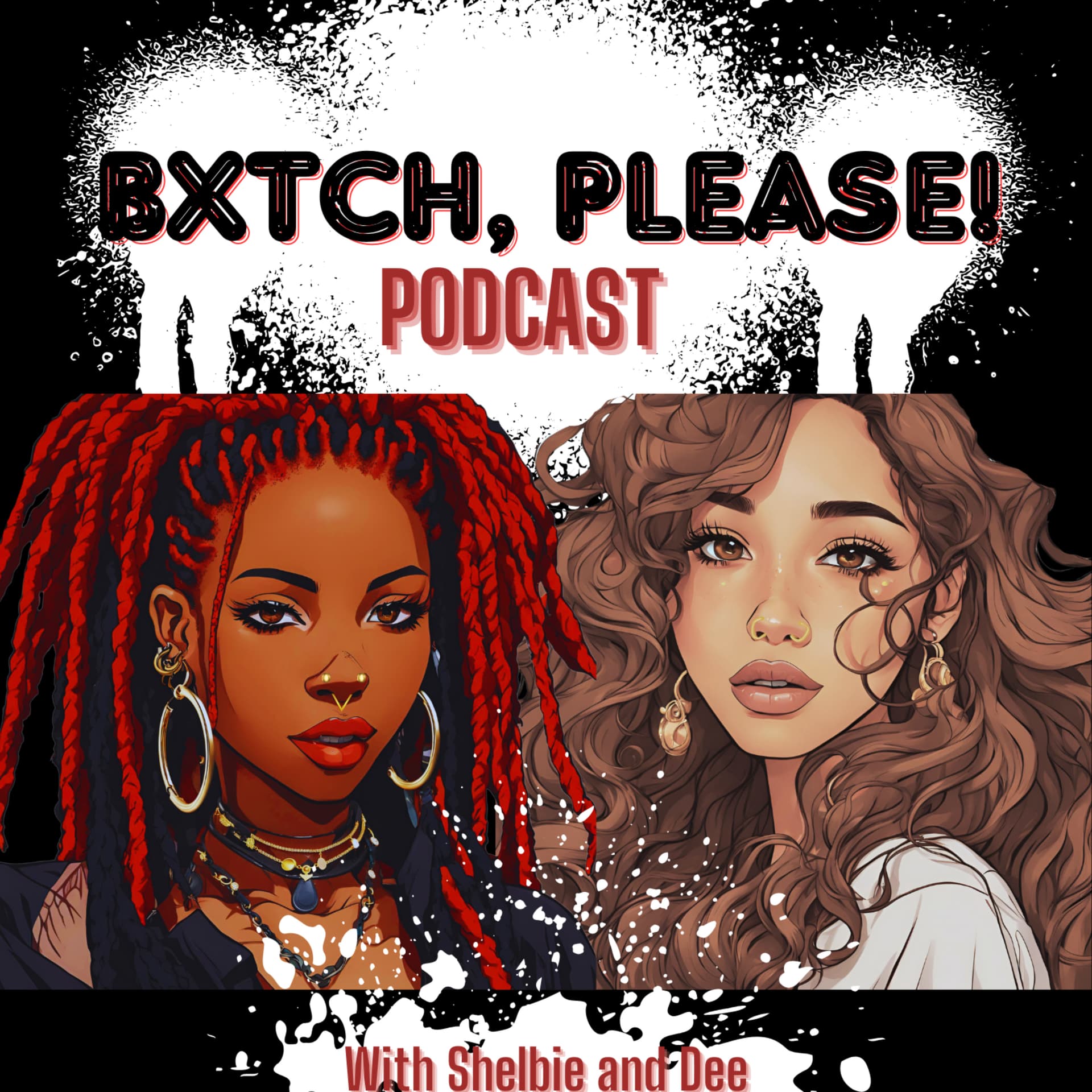 Bxtch, Please! - Podcasts