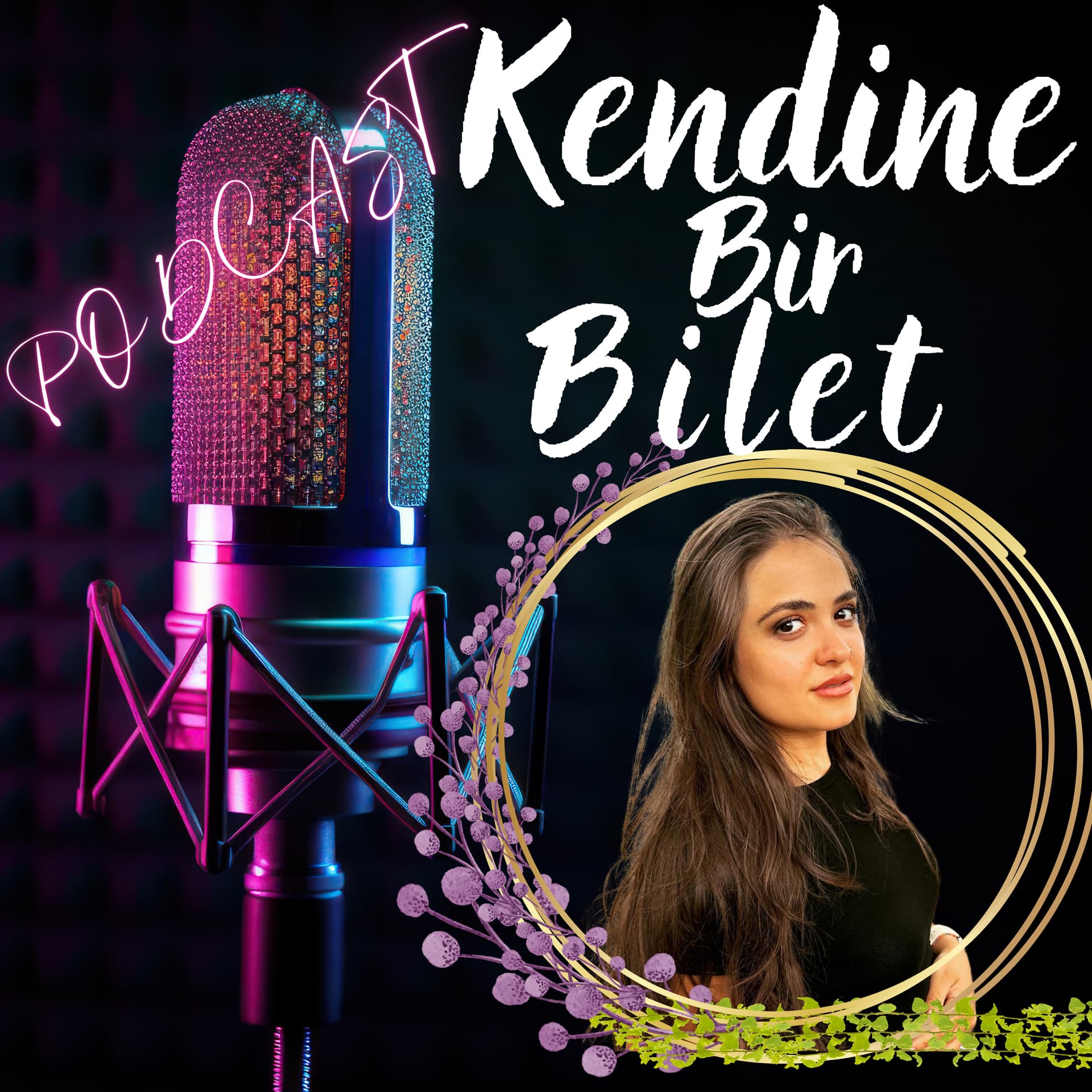 Kendine Bir Bilet 🎟️ - Podcastler