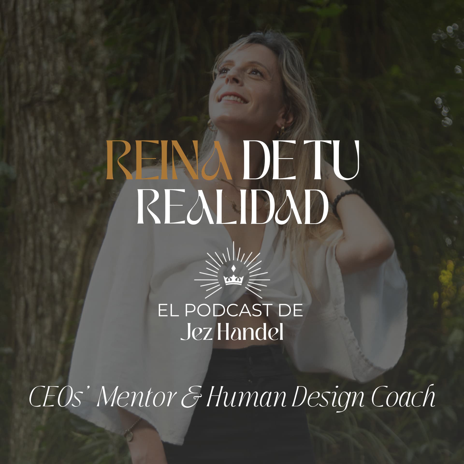 Reina de tu Realidad - Diseño Humano y Negocios - Podcasts