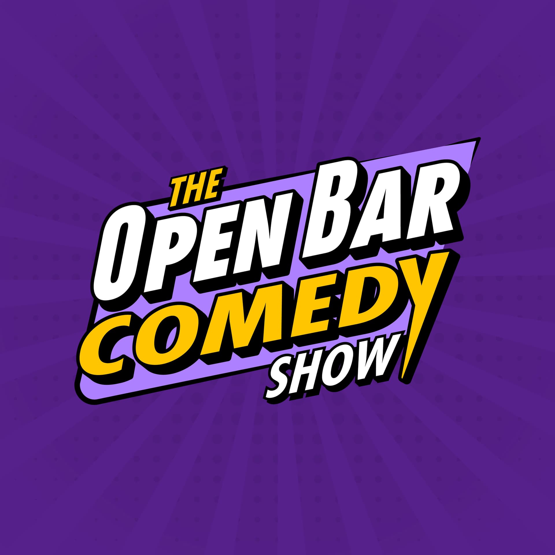Open Bar Comedy Show! - Podcast