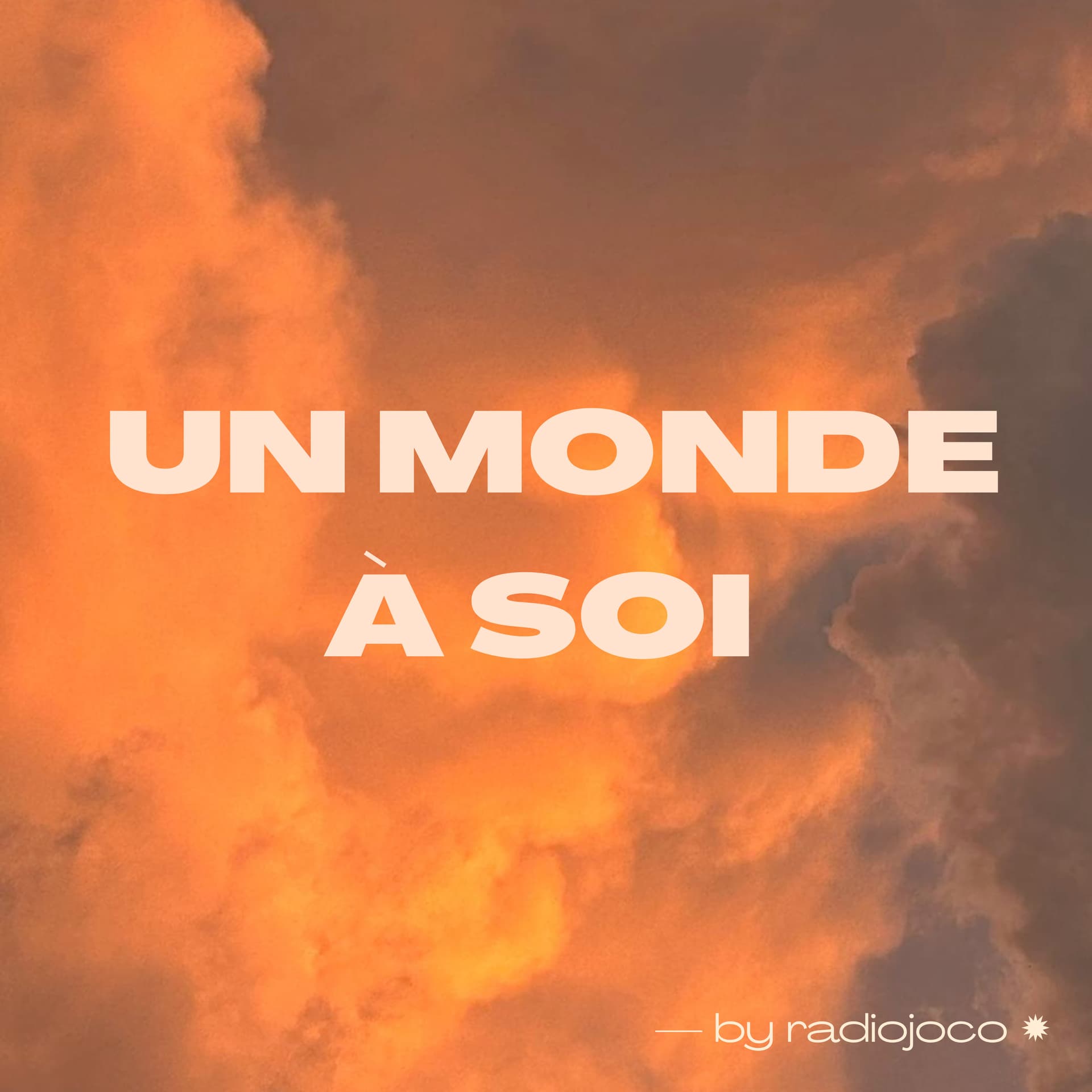 un monde à soi ✹ - Podcasts