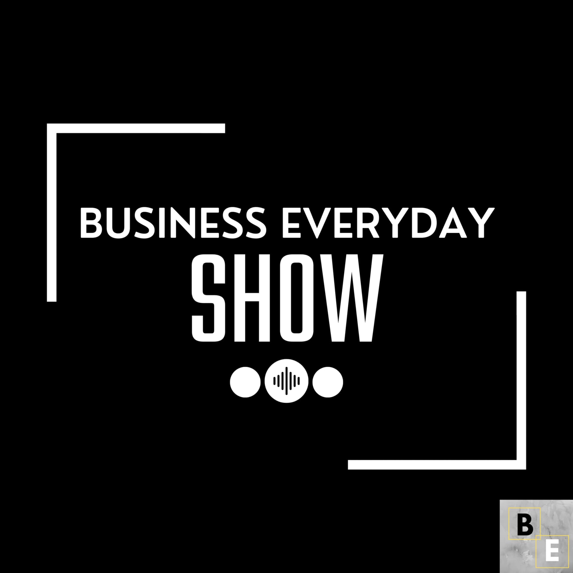 Business Everyday Show - Podcasts