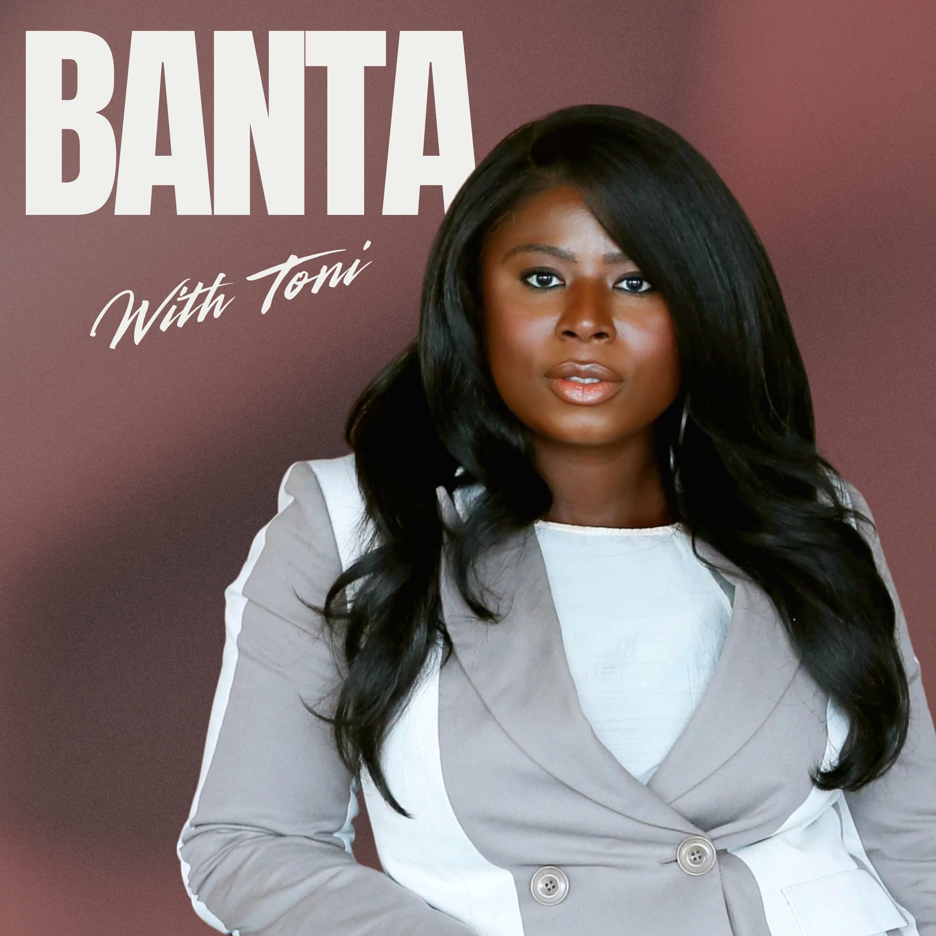 Banta With Toni - Podcasts