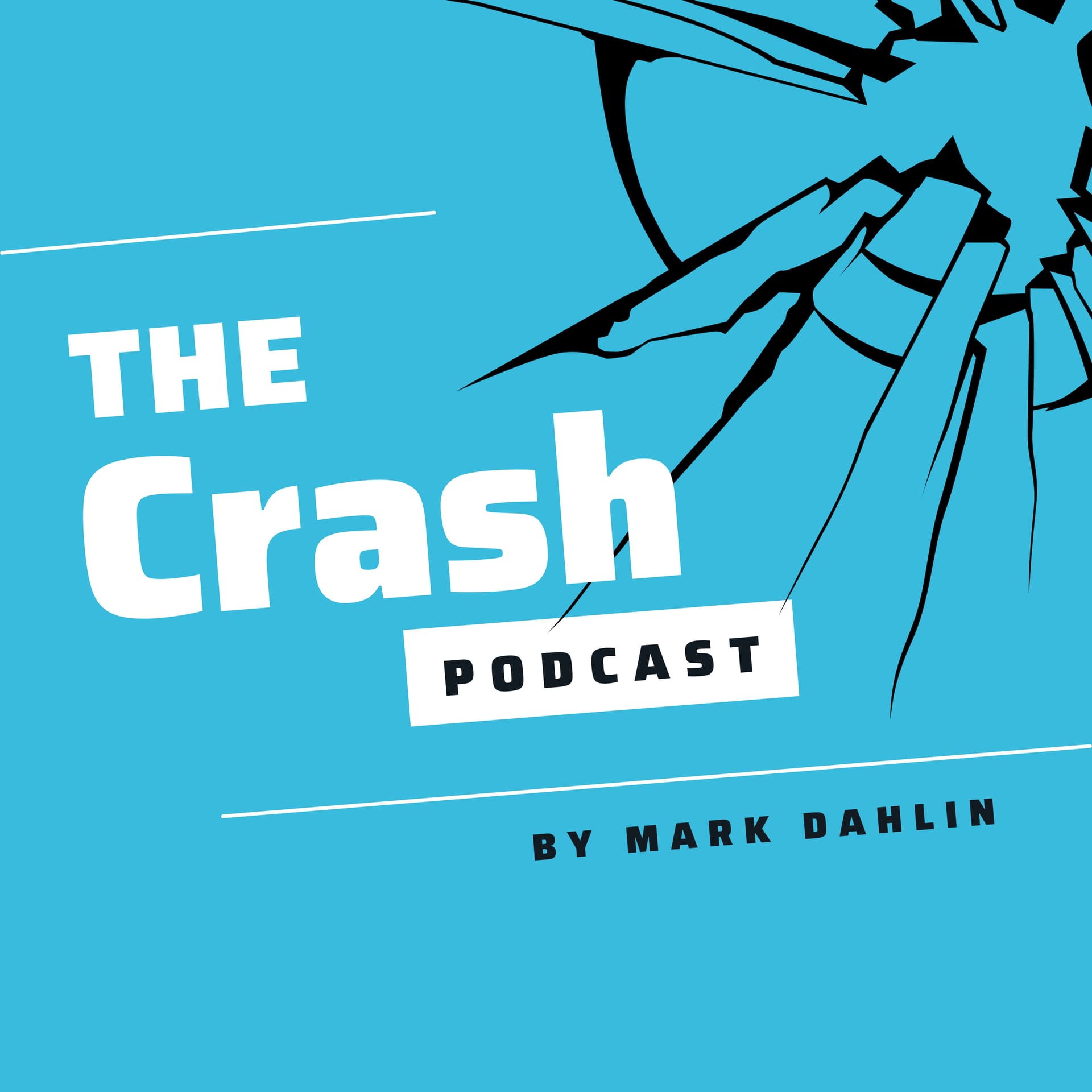 The Crash by Mark Dahlin - Podcasts