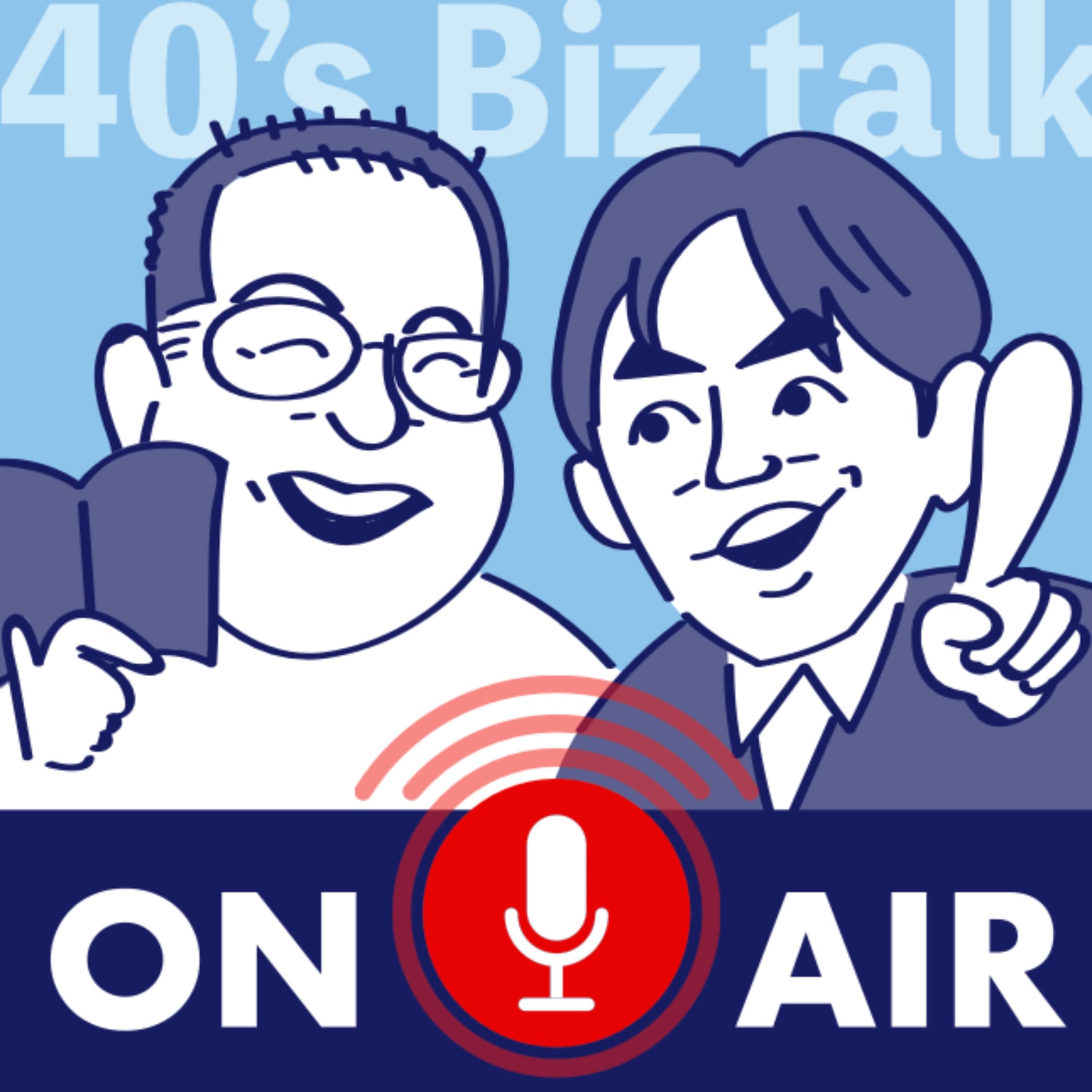 40’s Biz talk - Podcasts