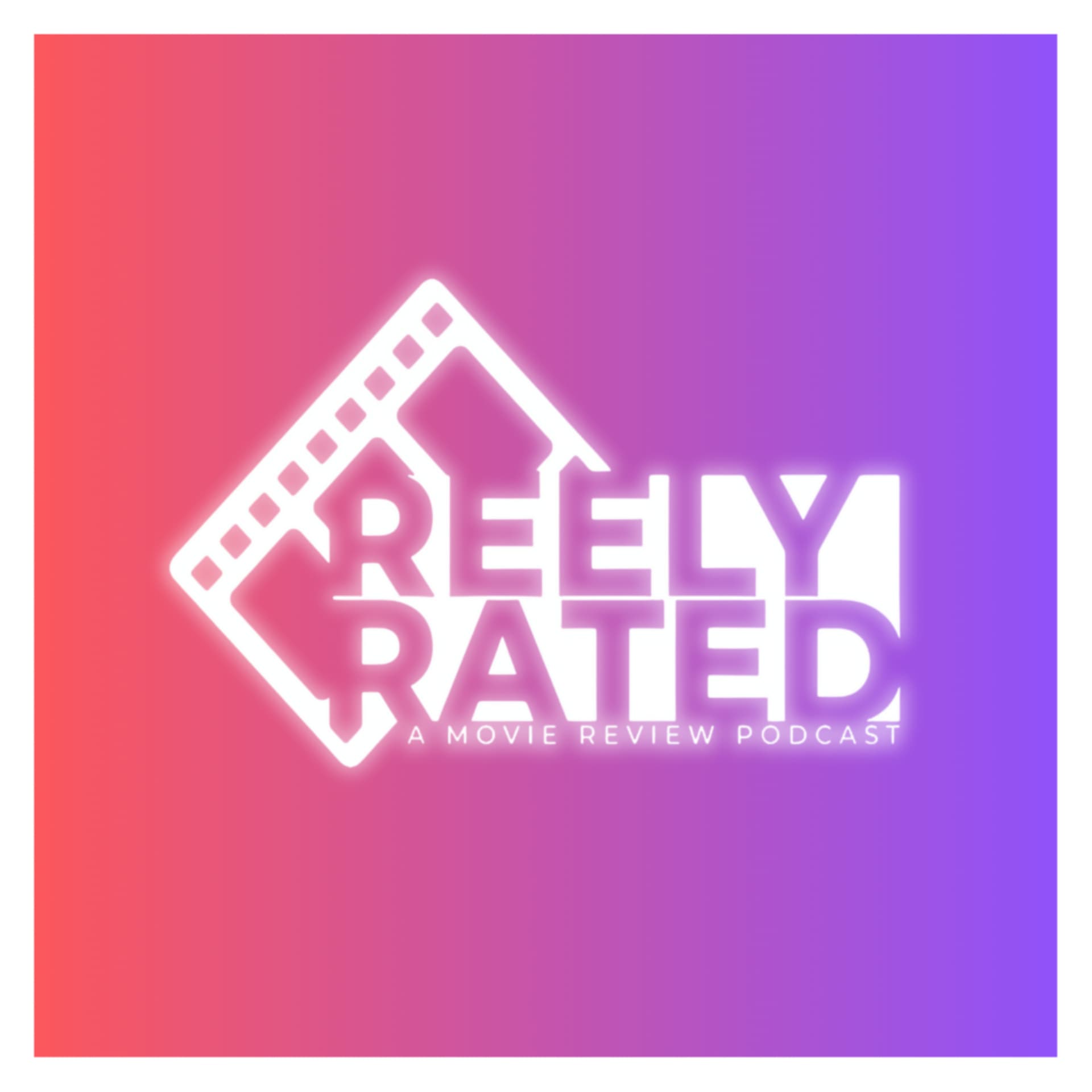 Reely Rated - Podcasts