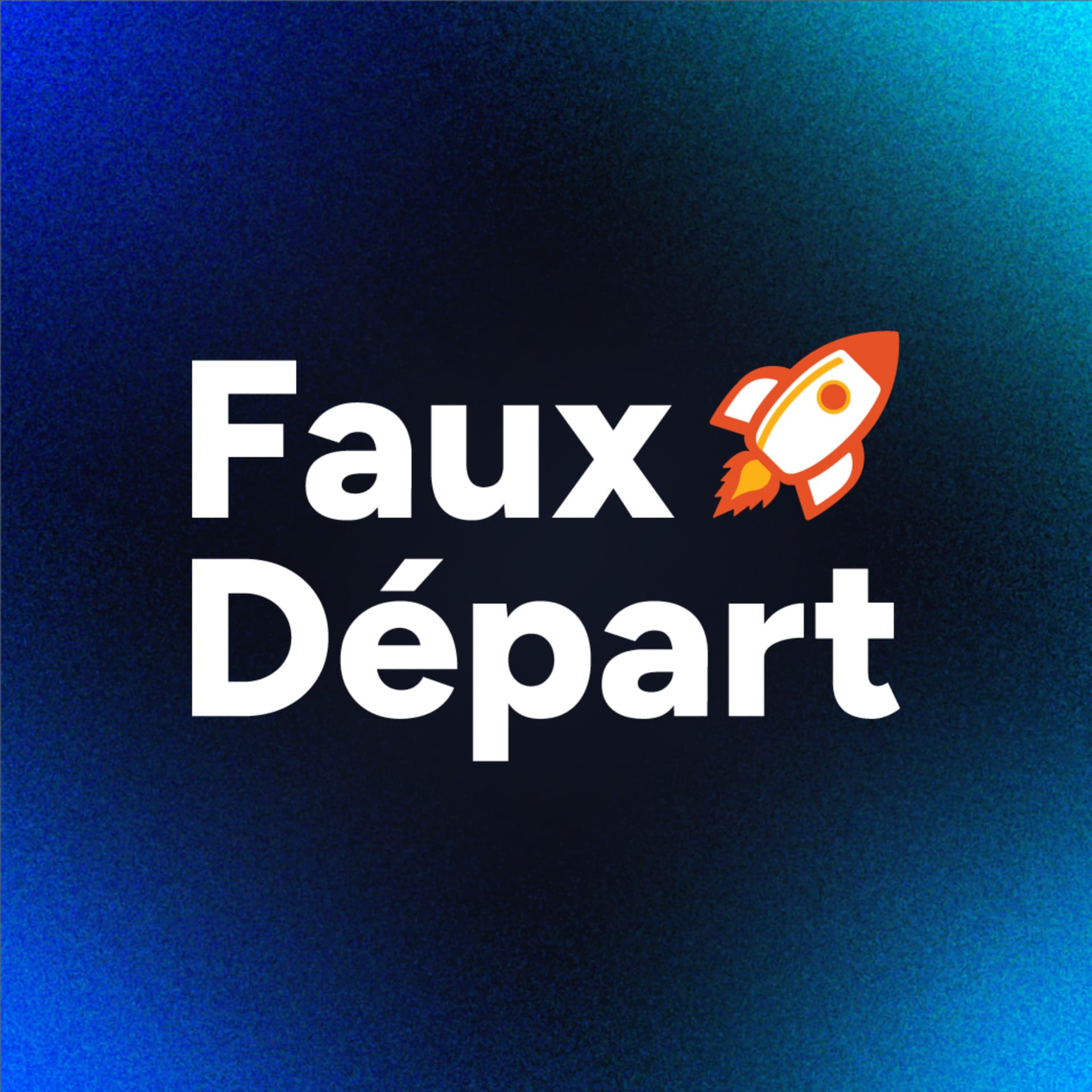 Faux Départ - Podcast