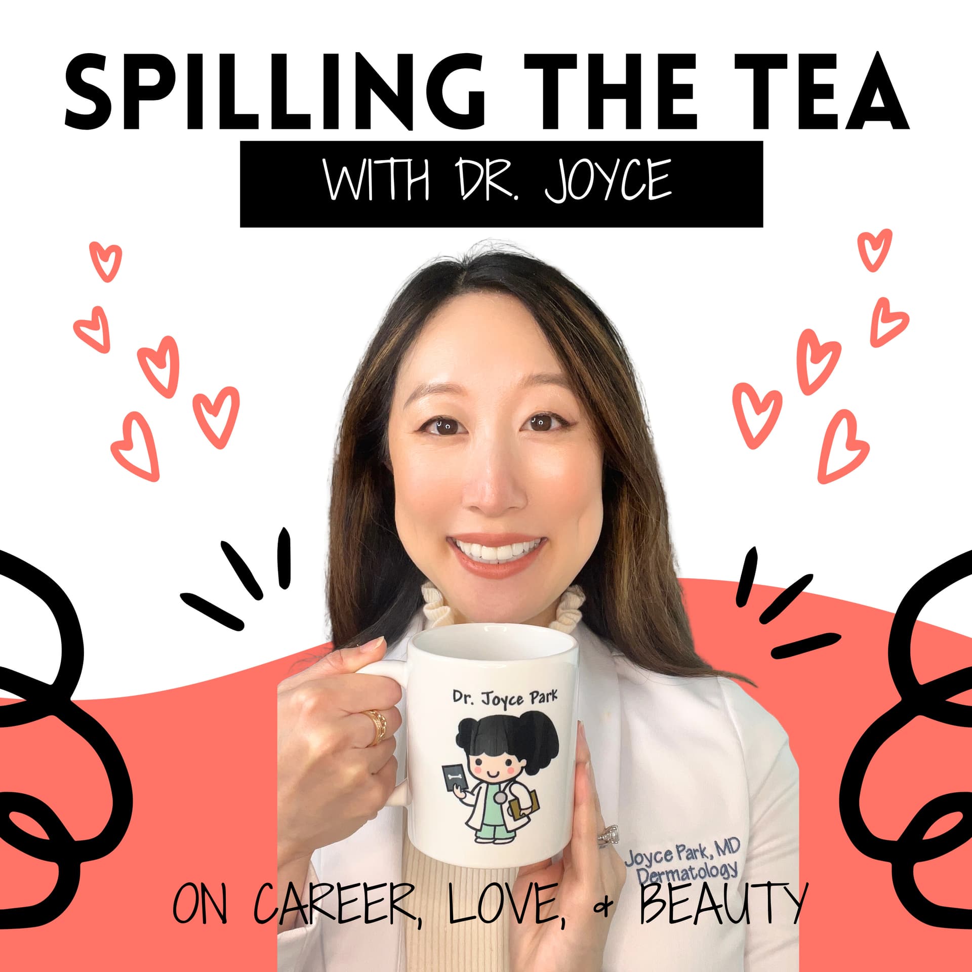 Spilling the Tea with Dr. Joyce - Podcasts