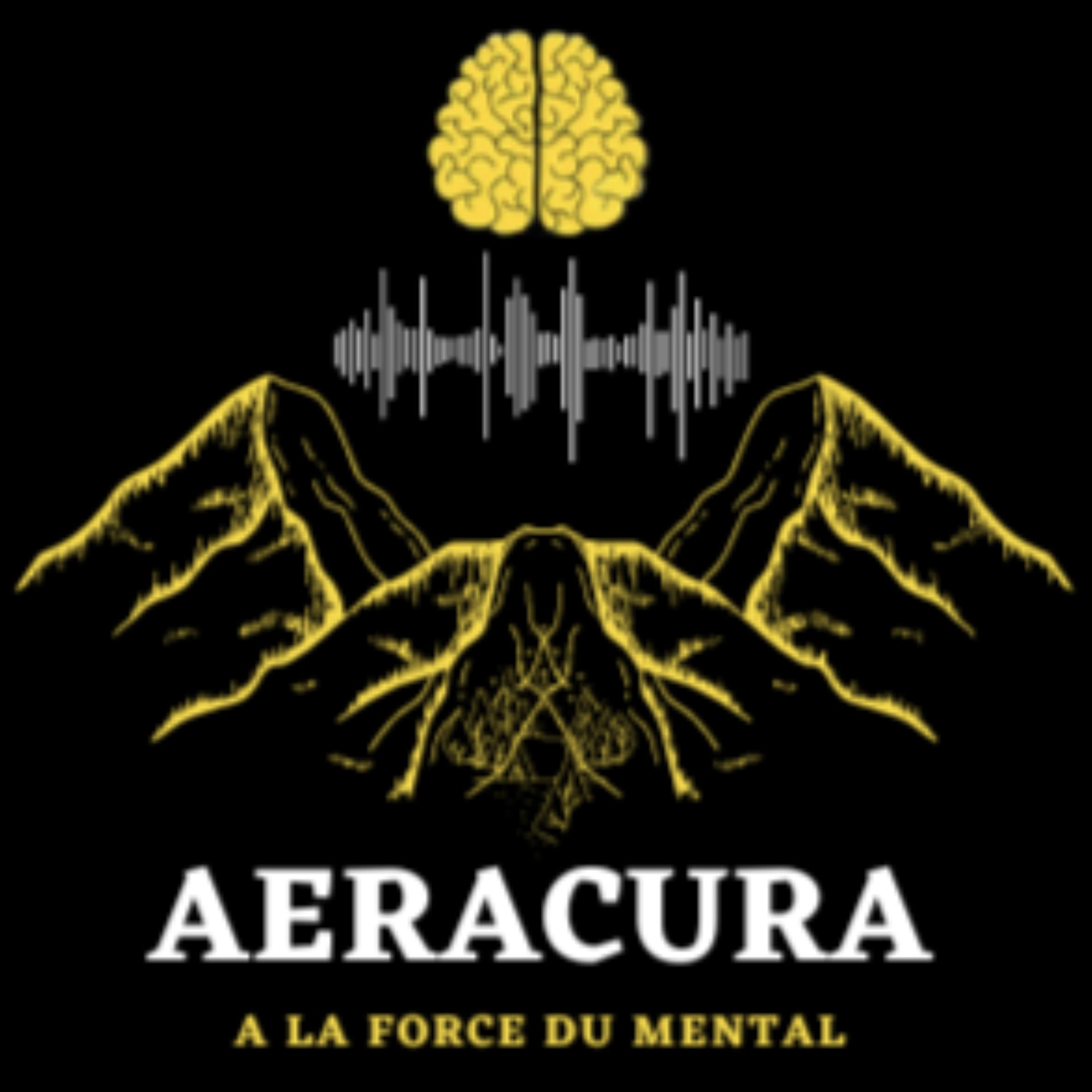 AERACURA : A la Force du Mental - Podcasts