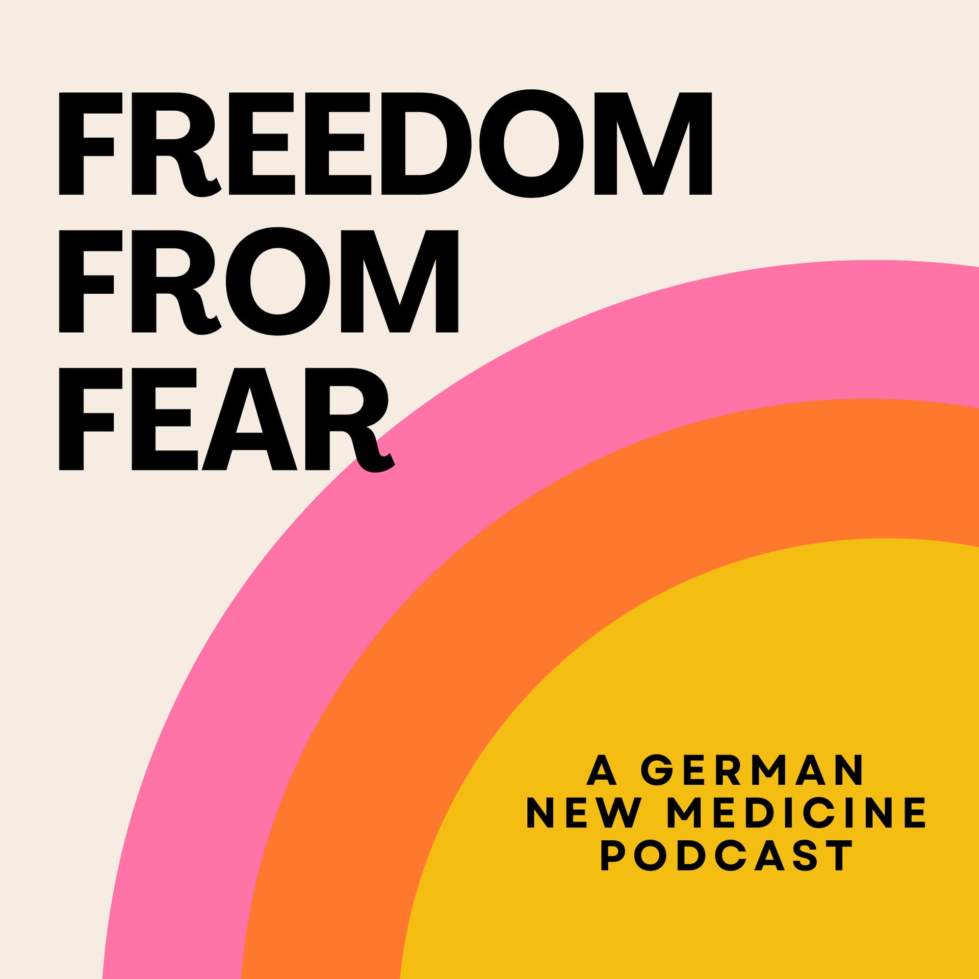 Freedom From Fear: A German New Medicine Podcast - Podcast